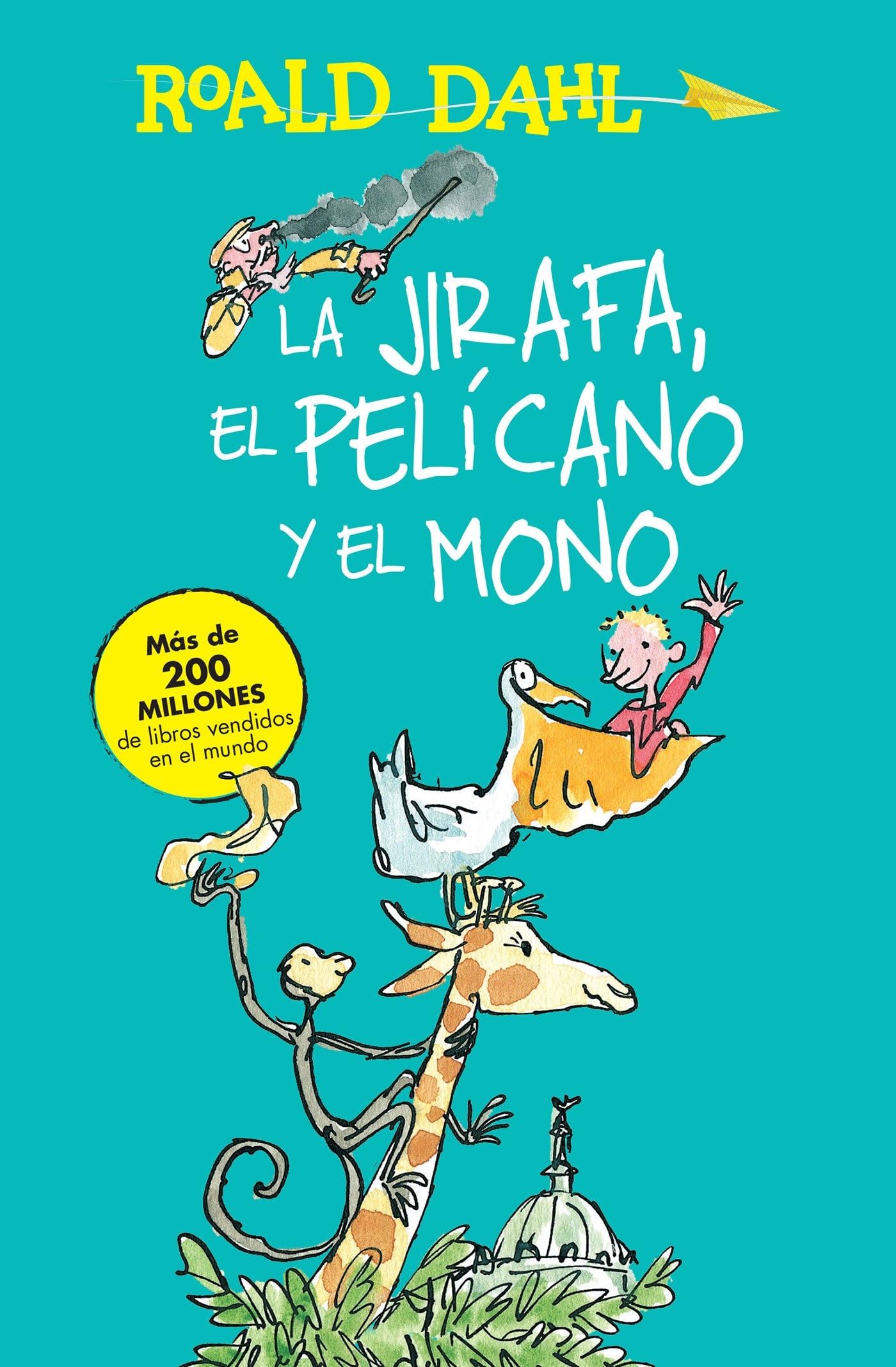 La Jirafa, El Pelicano Y El Mono / The Giraffe and the Pelly and Me Novels & Short Stories