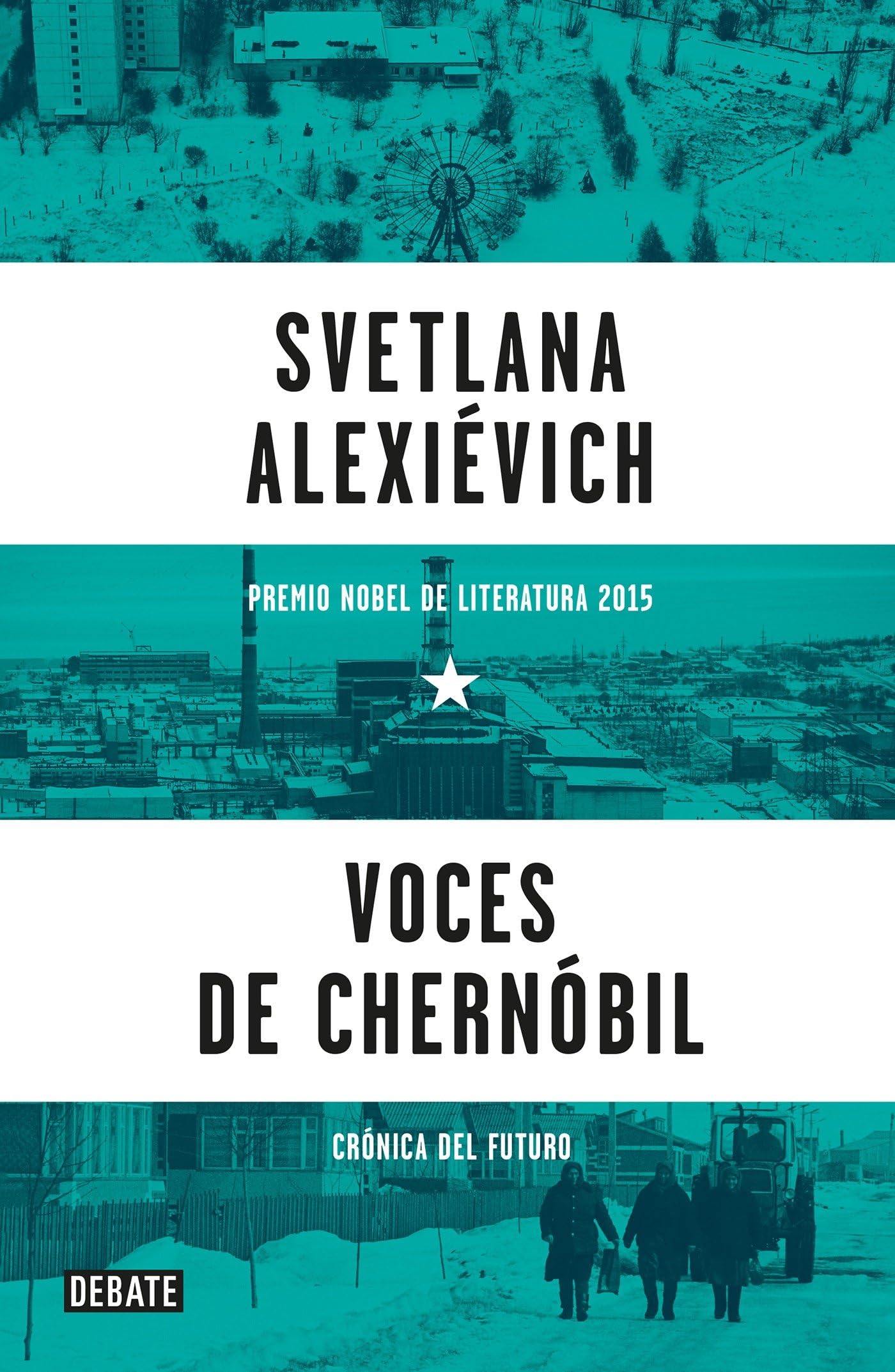 Voces de Chernobil: Cronica del Futuro = Voices from Chernobyl Books