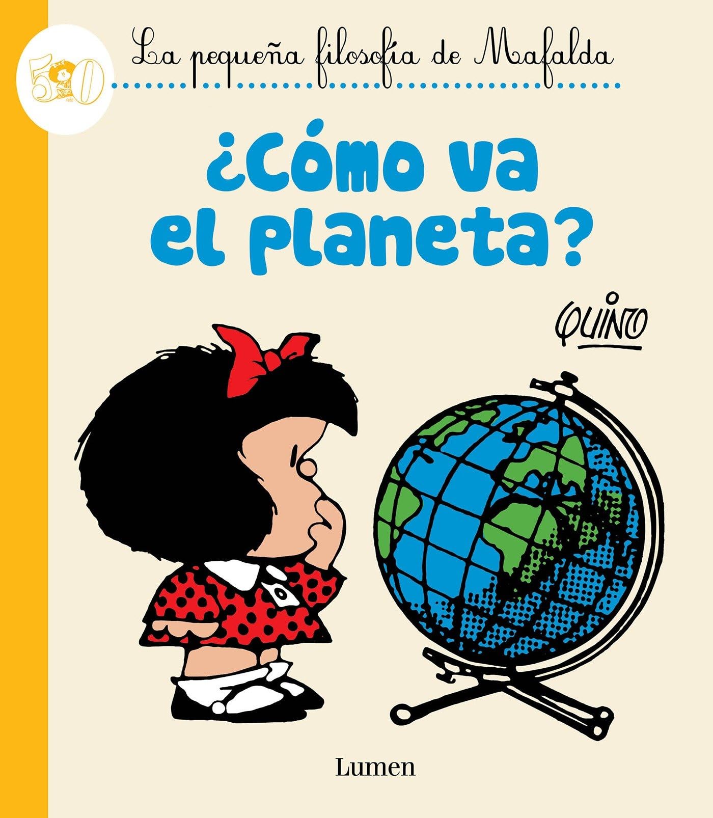 Cómo va el planeta?/ How will the planet? (Le Pequena Filosofia De Mafalda) Manga