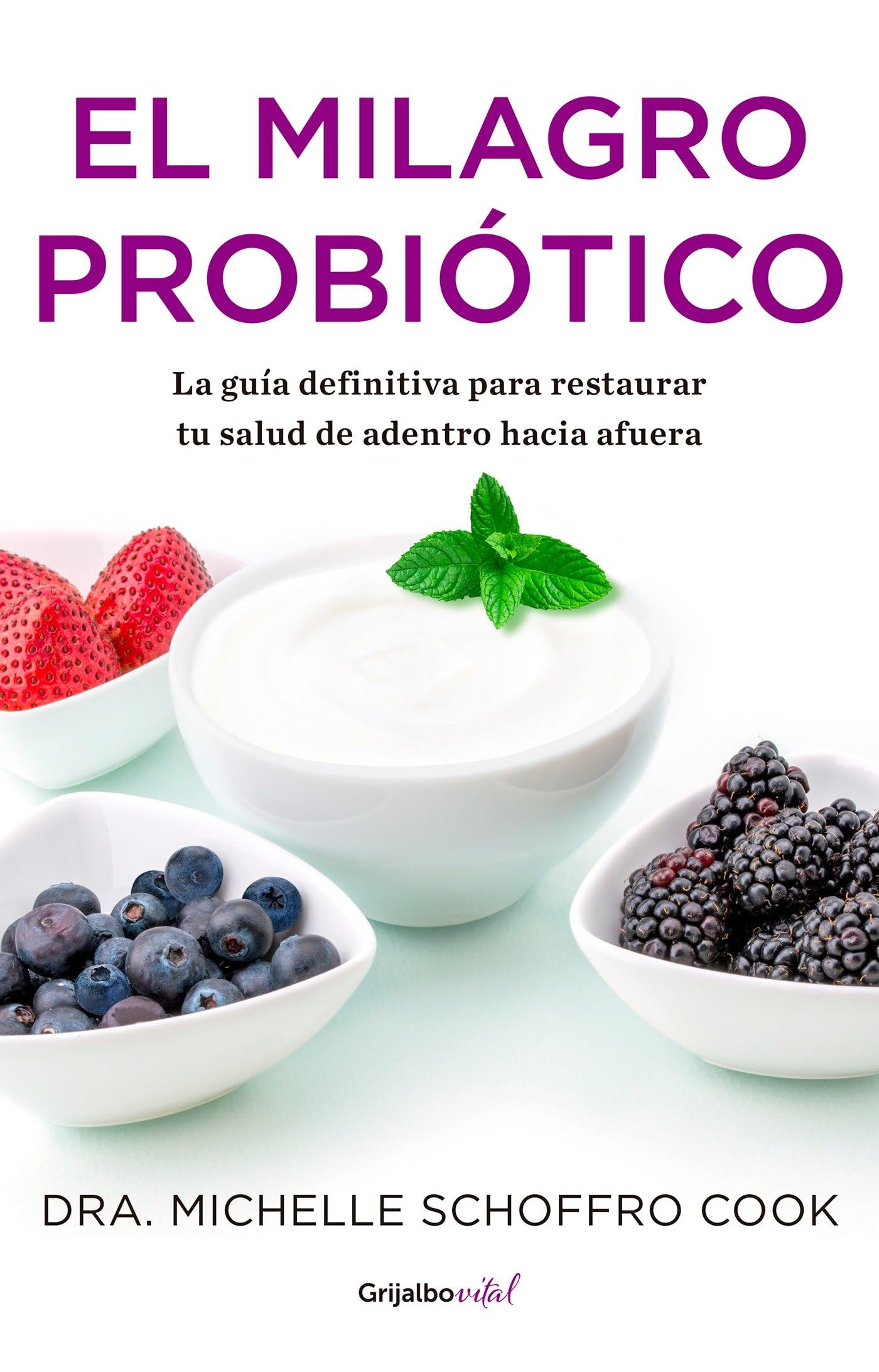 El Milagro Probiótico / The Probiotic Promise: Simple Steps to Heal Your Body Fr Om the Inside Out Medicine