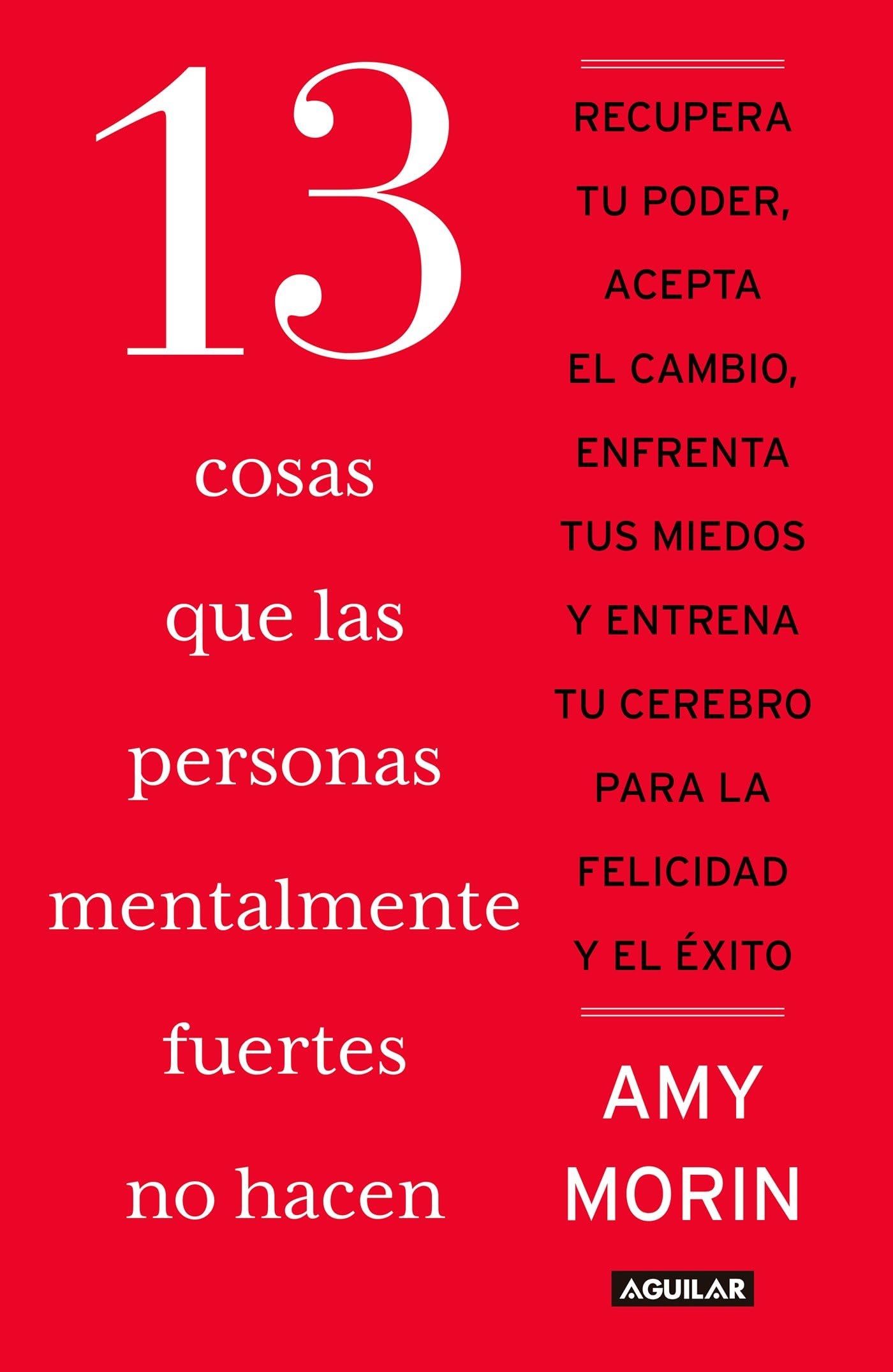 13 cosas que las personas mentalmente fuertes no hacen / 13 Things Mentally Stro ng People Don't Do book