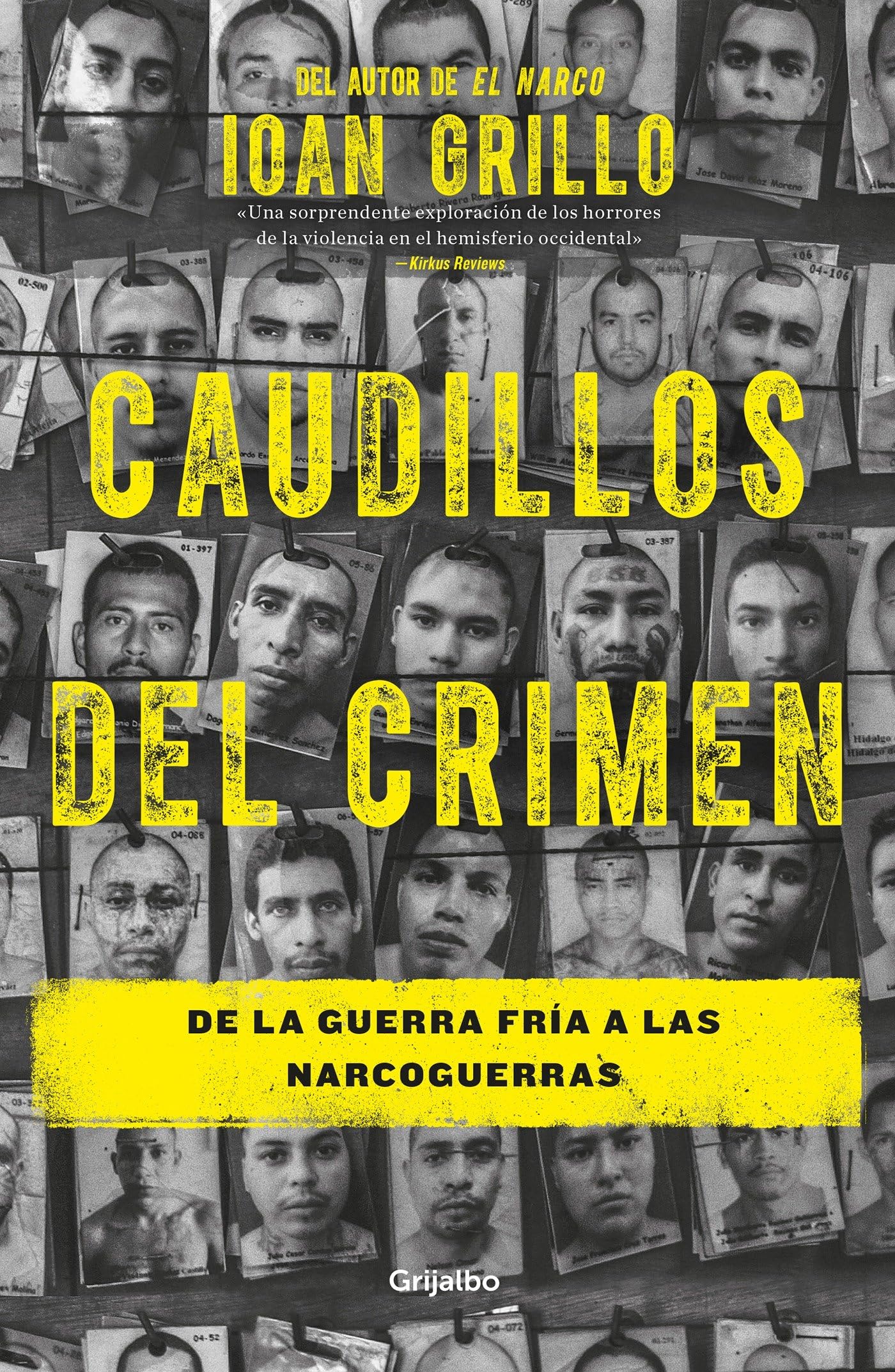 Caudillos del Crimen / Gangster Warlords: Drug Dollars, Killing Fields, and the New Politics of Latin America book