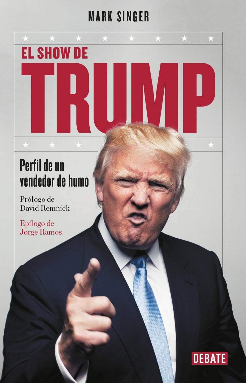 El show de Trump: Perfil de un vendedor de humo (S book