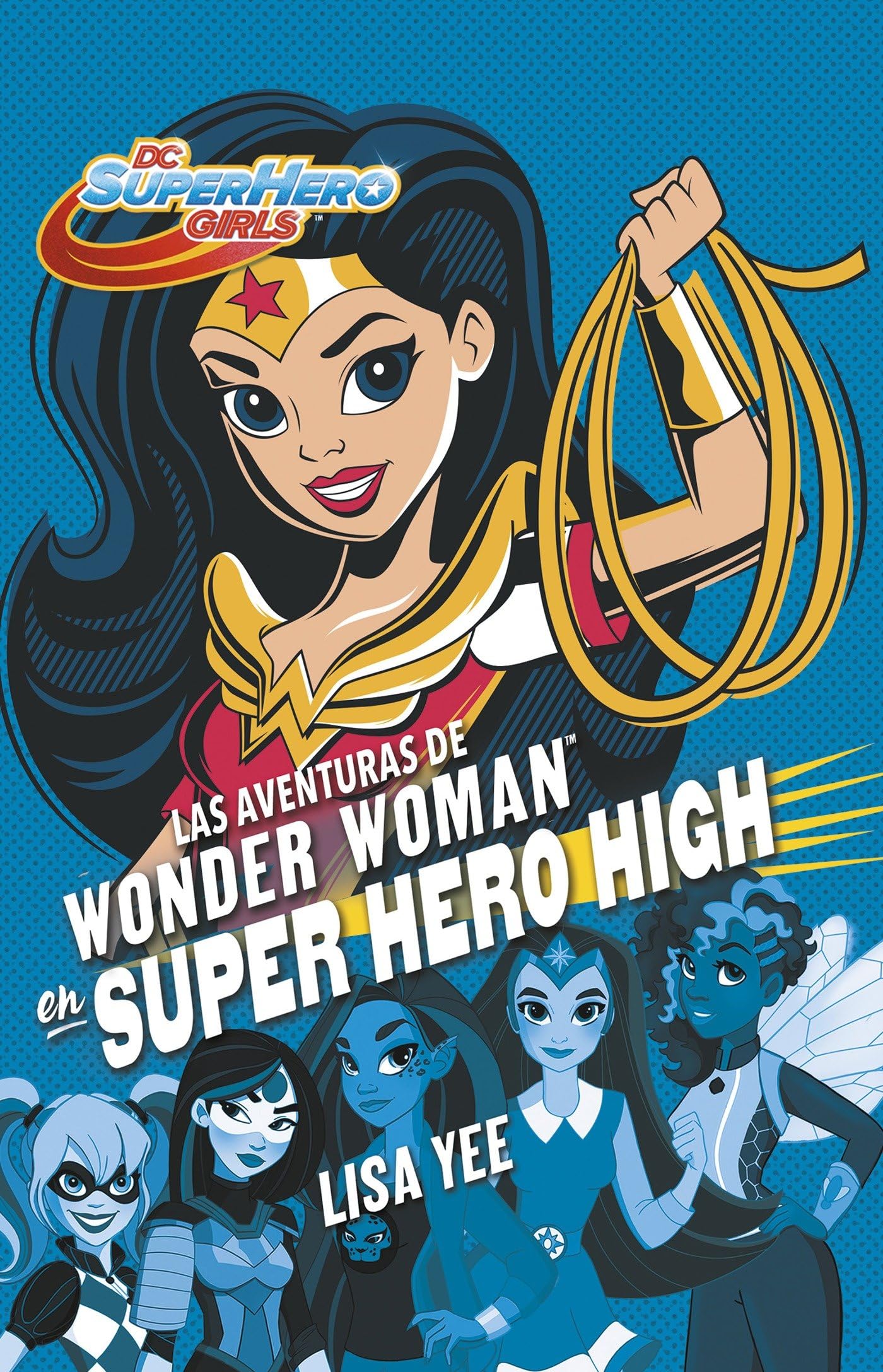 Las aventuras de Wonder Woman en Super Hero High / Wonder Woman at Super Hero Hi gh book