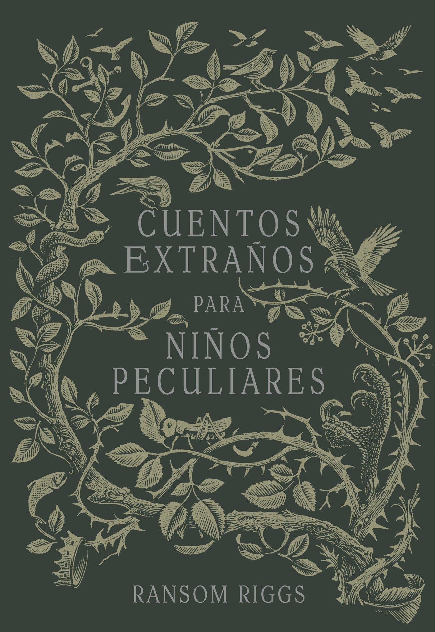 Cuentos Extraños Para Niños Peculiares/ Tales of the Peculiar Fiction