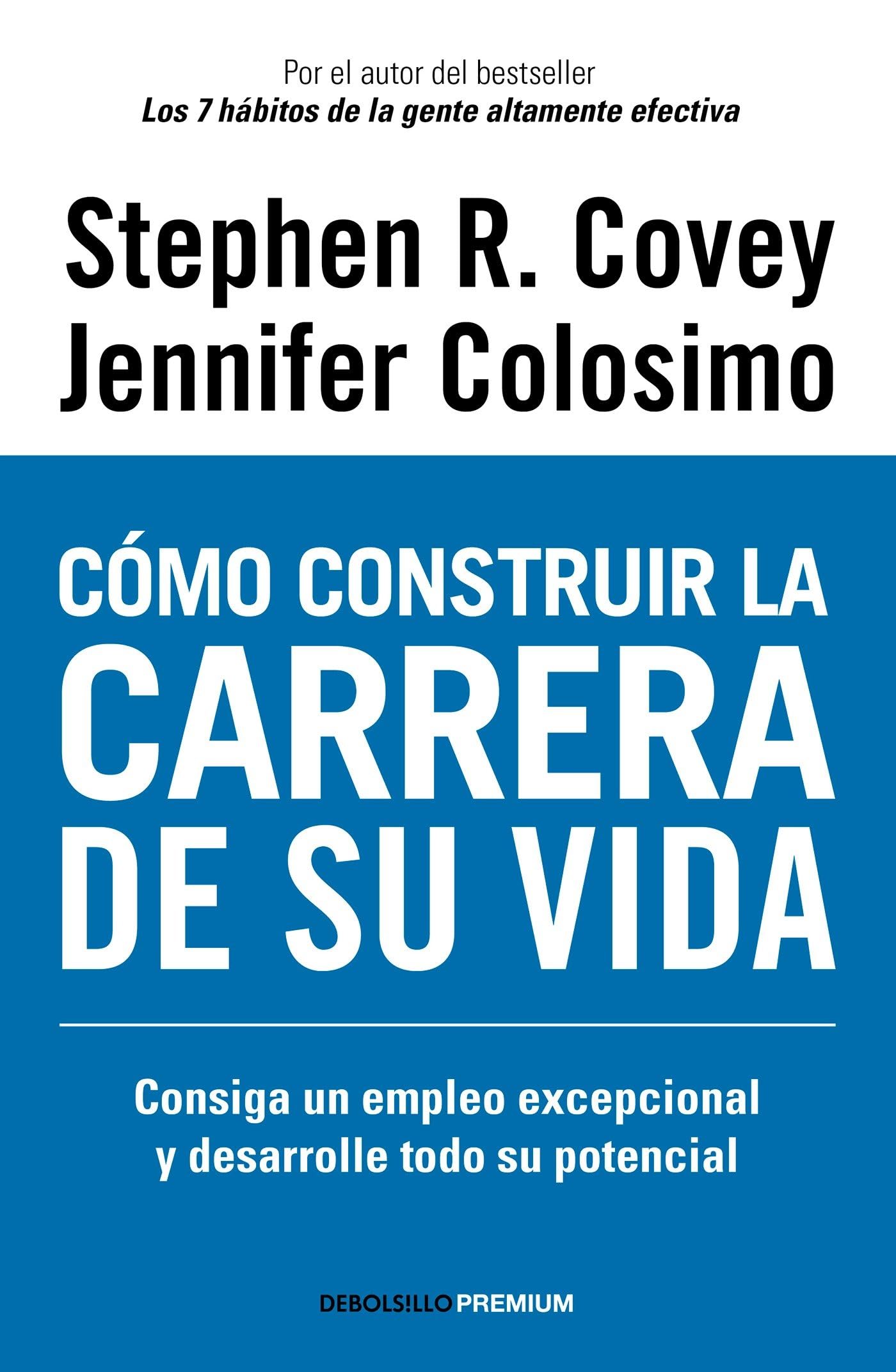 Cómo construir la carrera de su vida / Great Work, Great Career: Consiga un empleo excepcional y desarrolle todo su potencial Business, Finance & Career