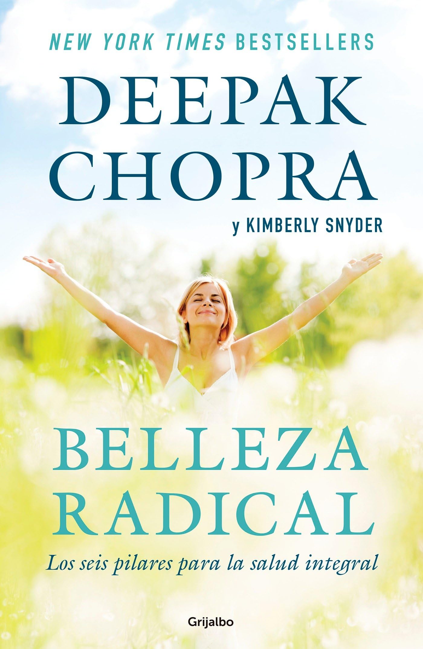 Belleza Radical / Radical Beauty: How to Transform Yourself from the Inside Out book