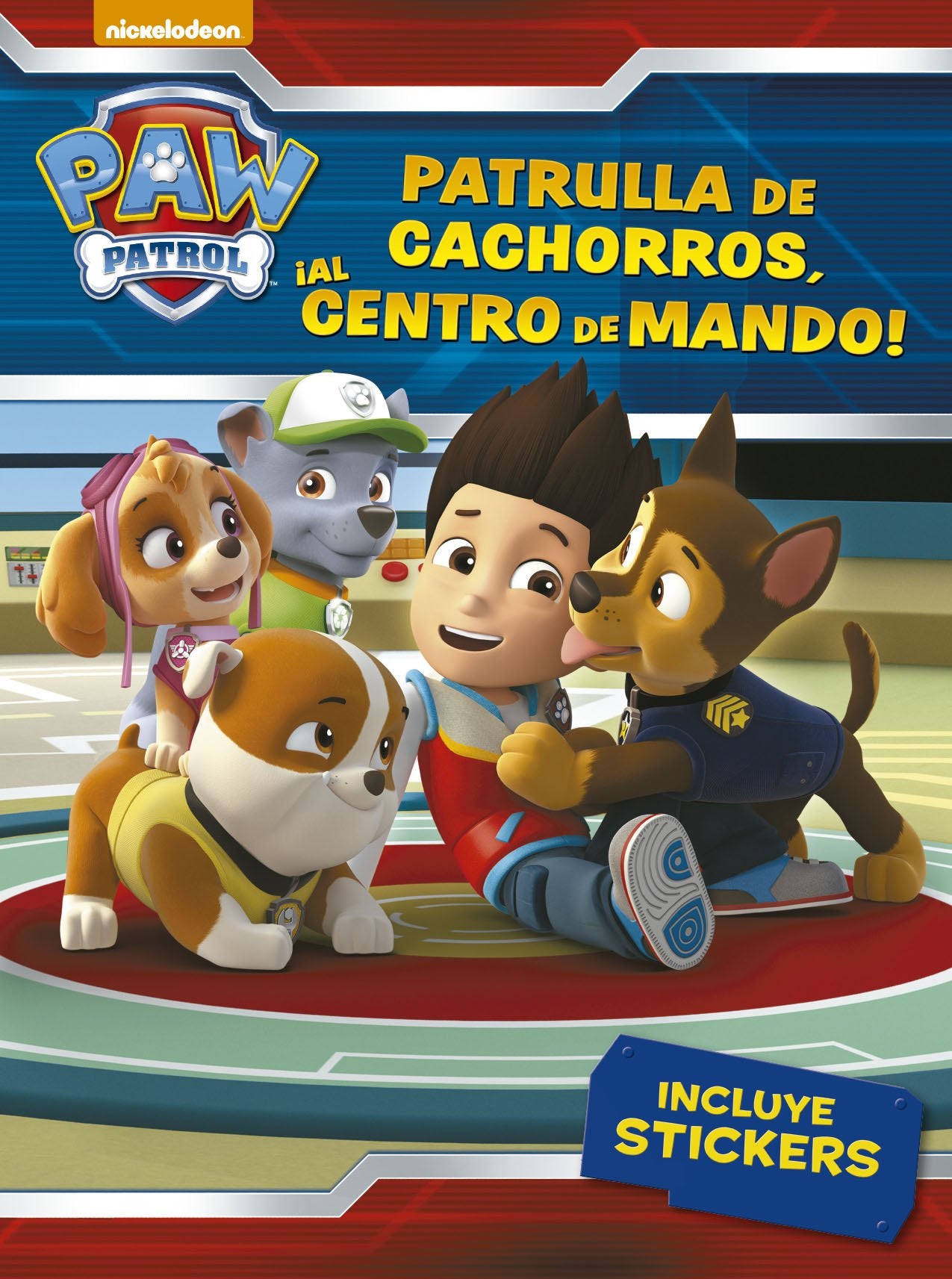 Paw Patrol. ¡Patrulla de cachorros, al centro de mando! Books