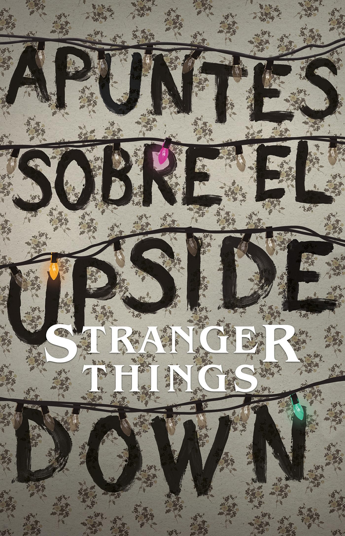 Apuntes sobre el mundo al revés: Una guía no oficial de Stanger Things / Notes from the Upside Down book