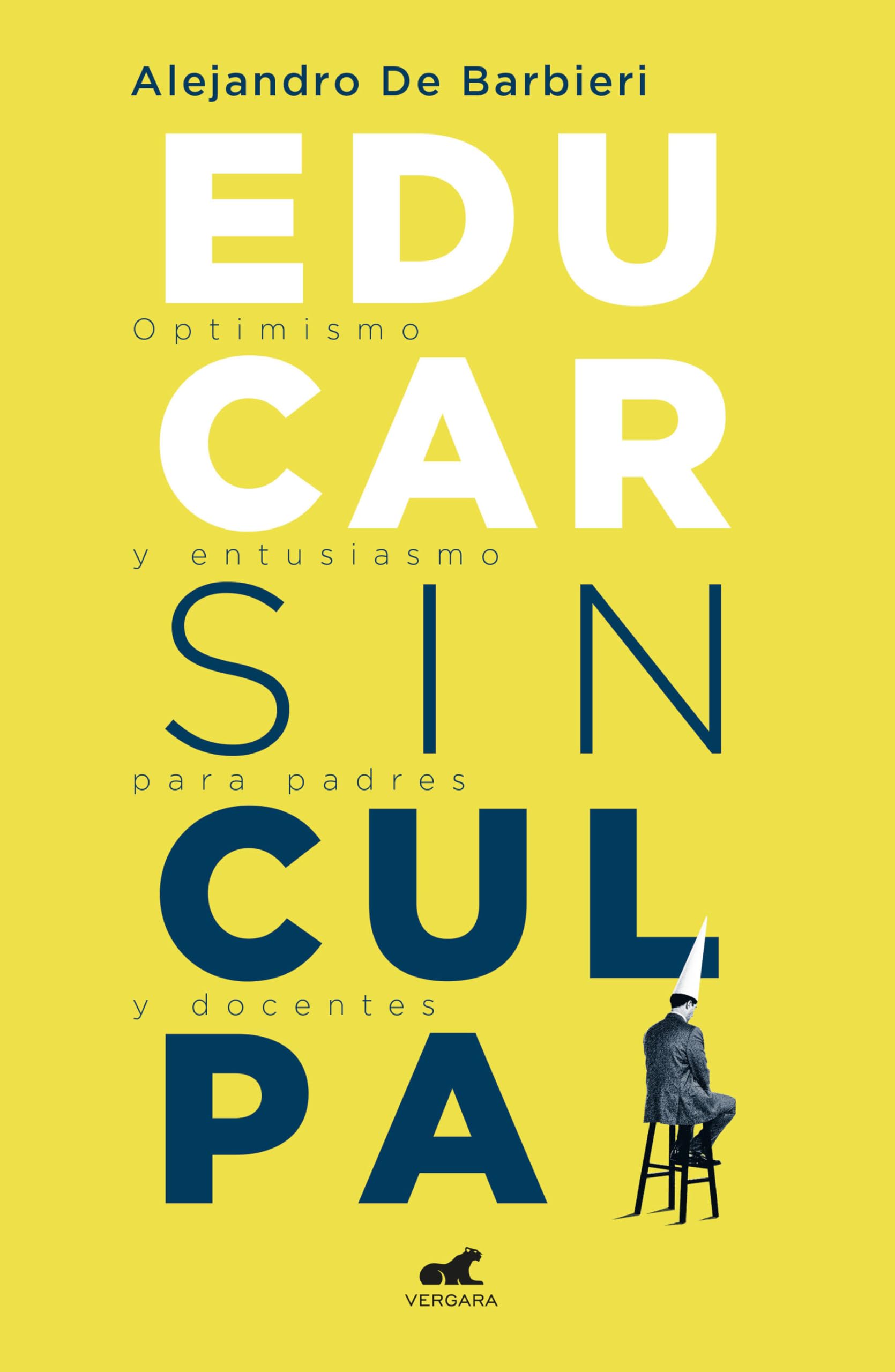 Educar Sin Culpa / Raising Kids Without Guilt Learning & Reference