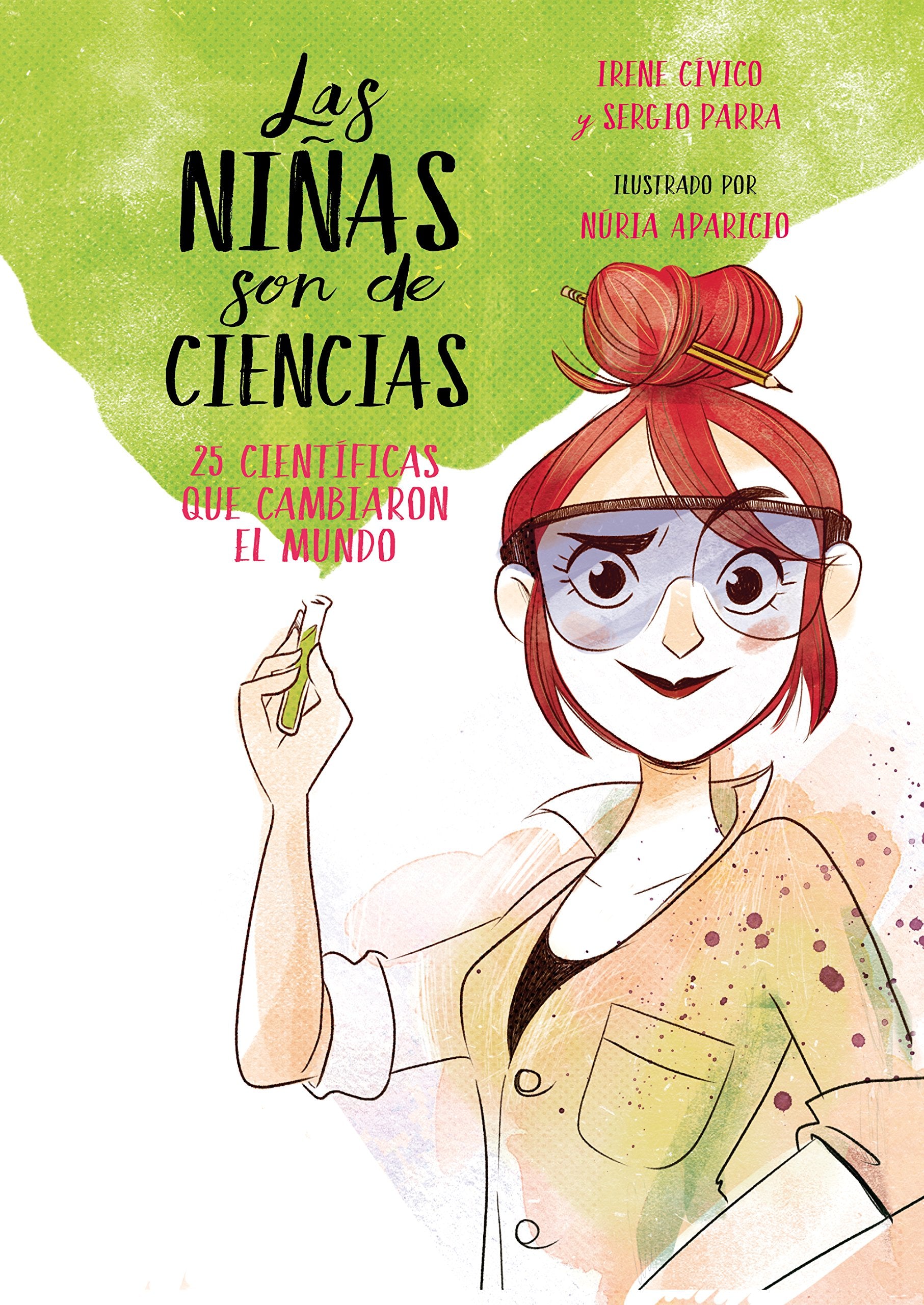 Las niñas son de ciencias. 25 científicas que cambiaron el mundo Books