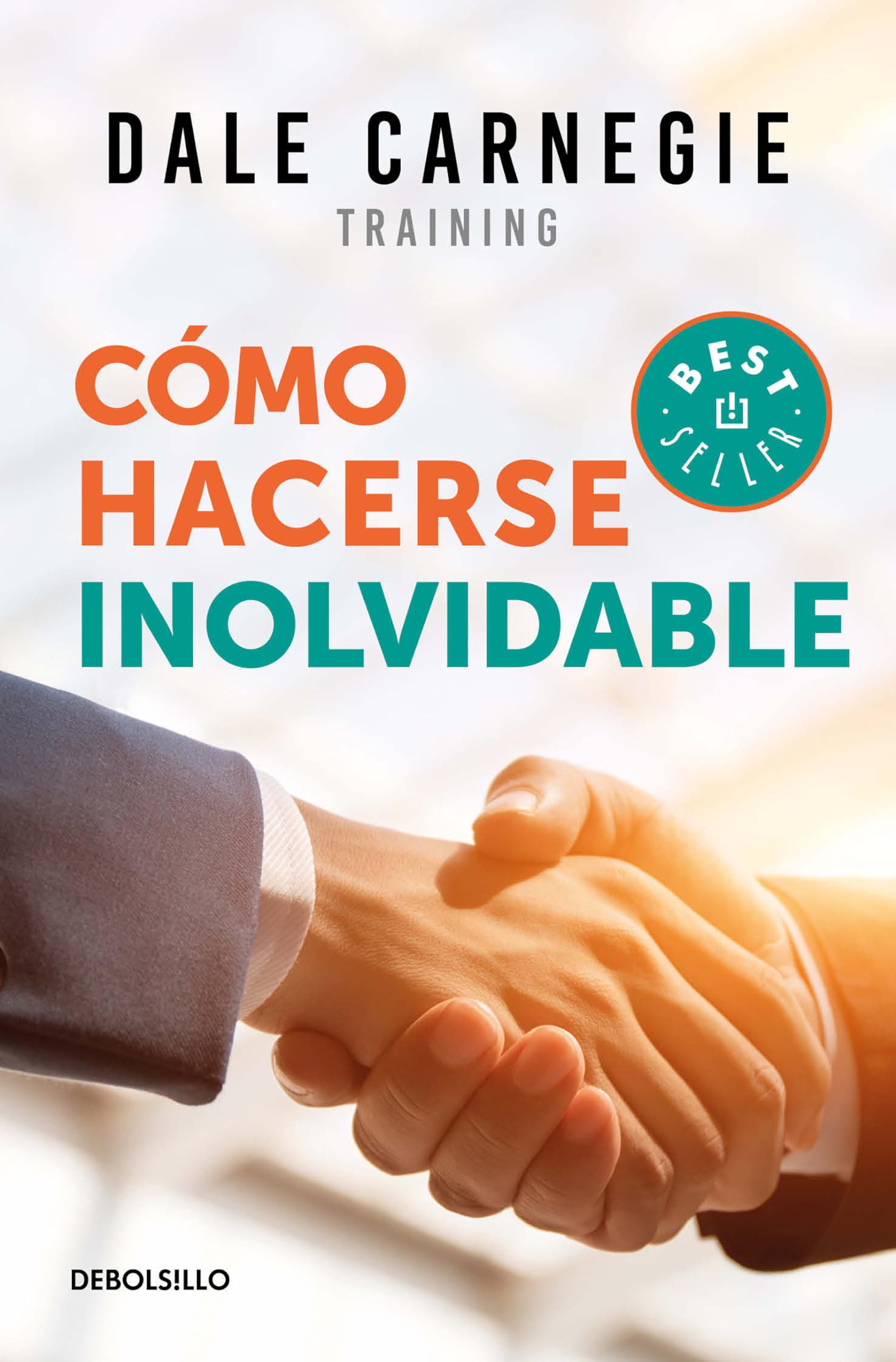 Cómo Hacerse Inolvidable / Make Yourself Unforgettable Business, Finance & Career