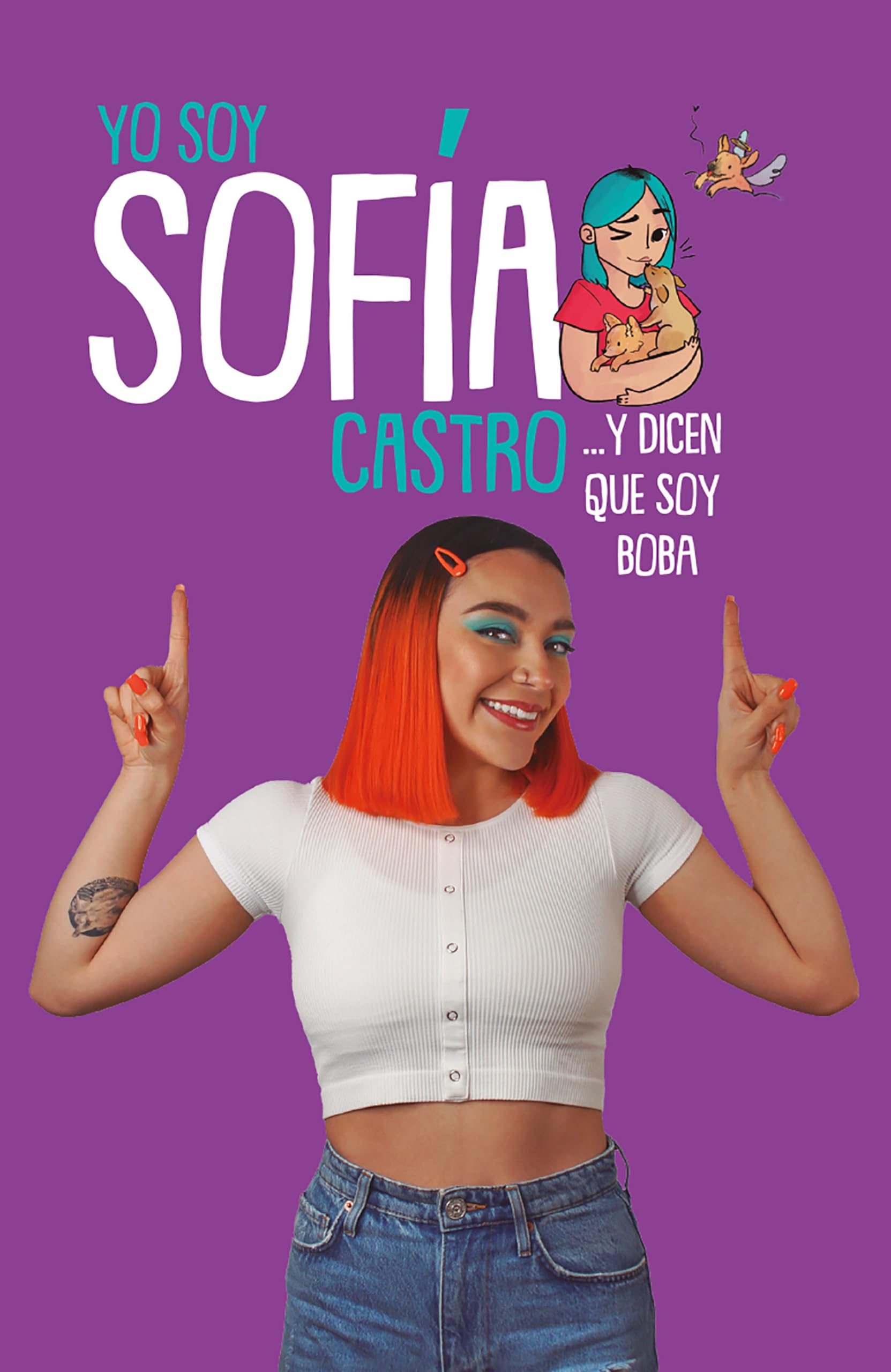 Yo soy Sofía Castro--y dicen que soy Boba / I'm Sofia Castro, and They Say I'm Stupid book