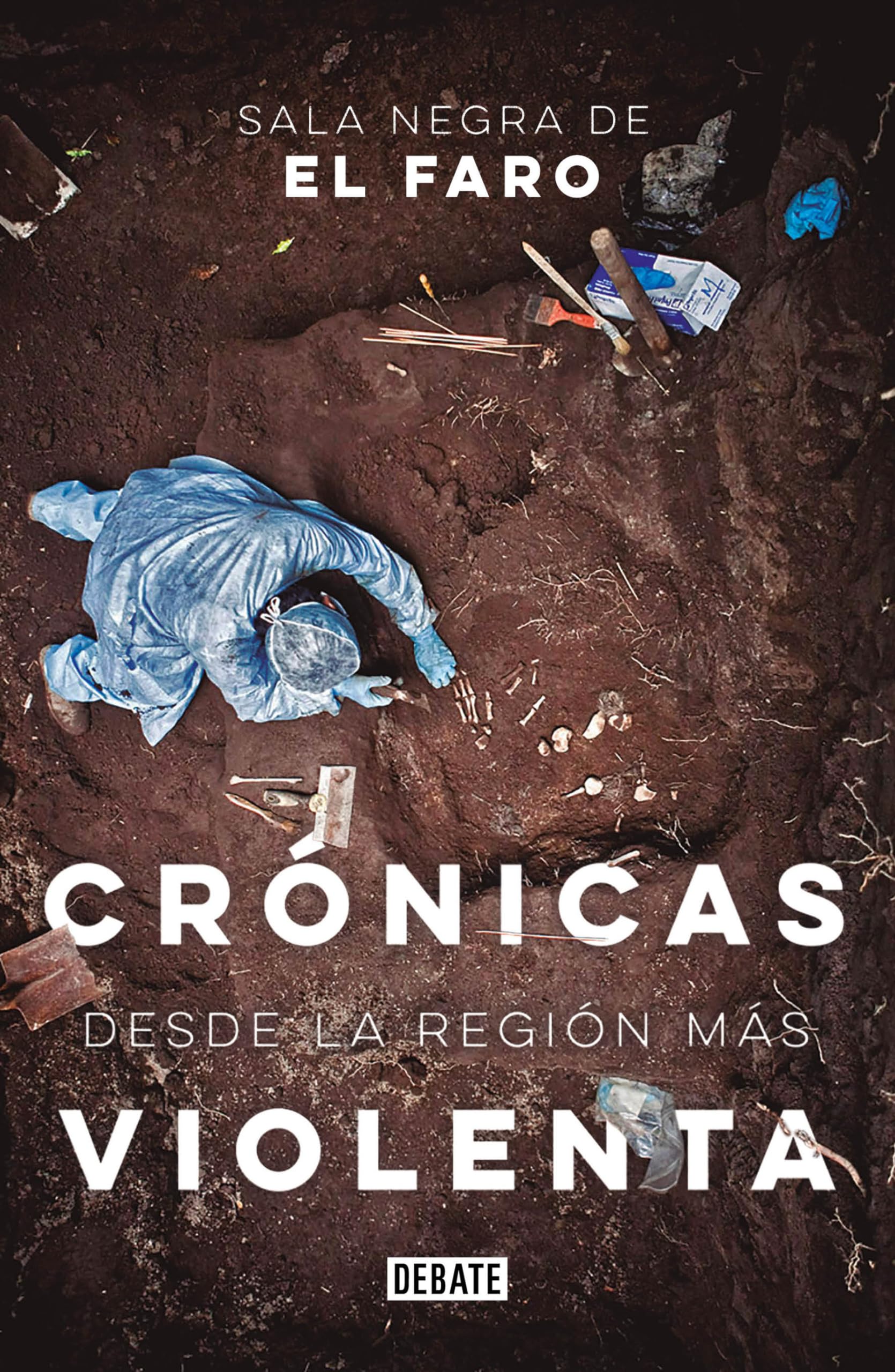 Crónicas Desde La Región Más Violenta / Chronicles from the Most Violent Region Books