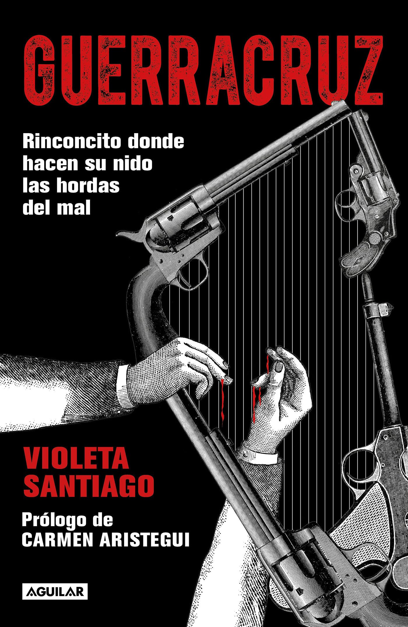 Guerracruz: Rinconcito Donde Hacen Su Nido Las Hordas del Mal / Guerracruz: The Corner Where Evil Makes Its Nest book