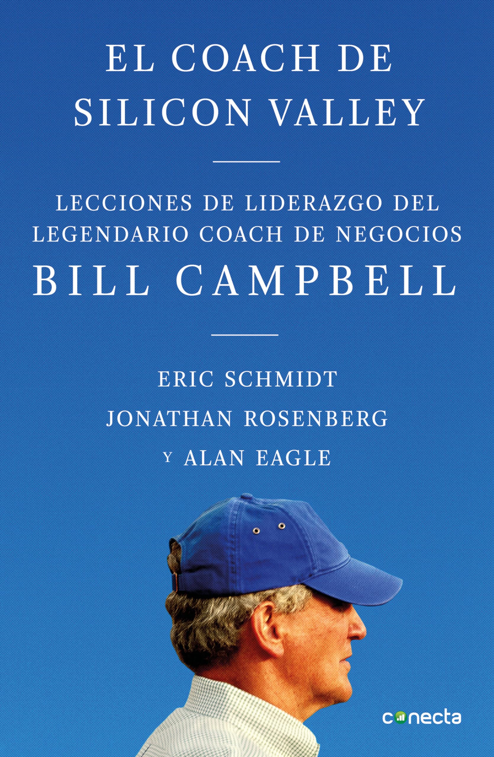 El coach de Sillicon Valley / Trillion Dollar Coach : The Leadership Playbook of Silicon Valley's Bill Campbell: Lecciones de Liderazgo del Legendario Coach de Negocios Bill Campbell Business, Finance & Career