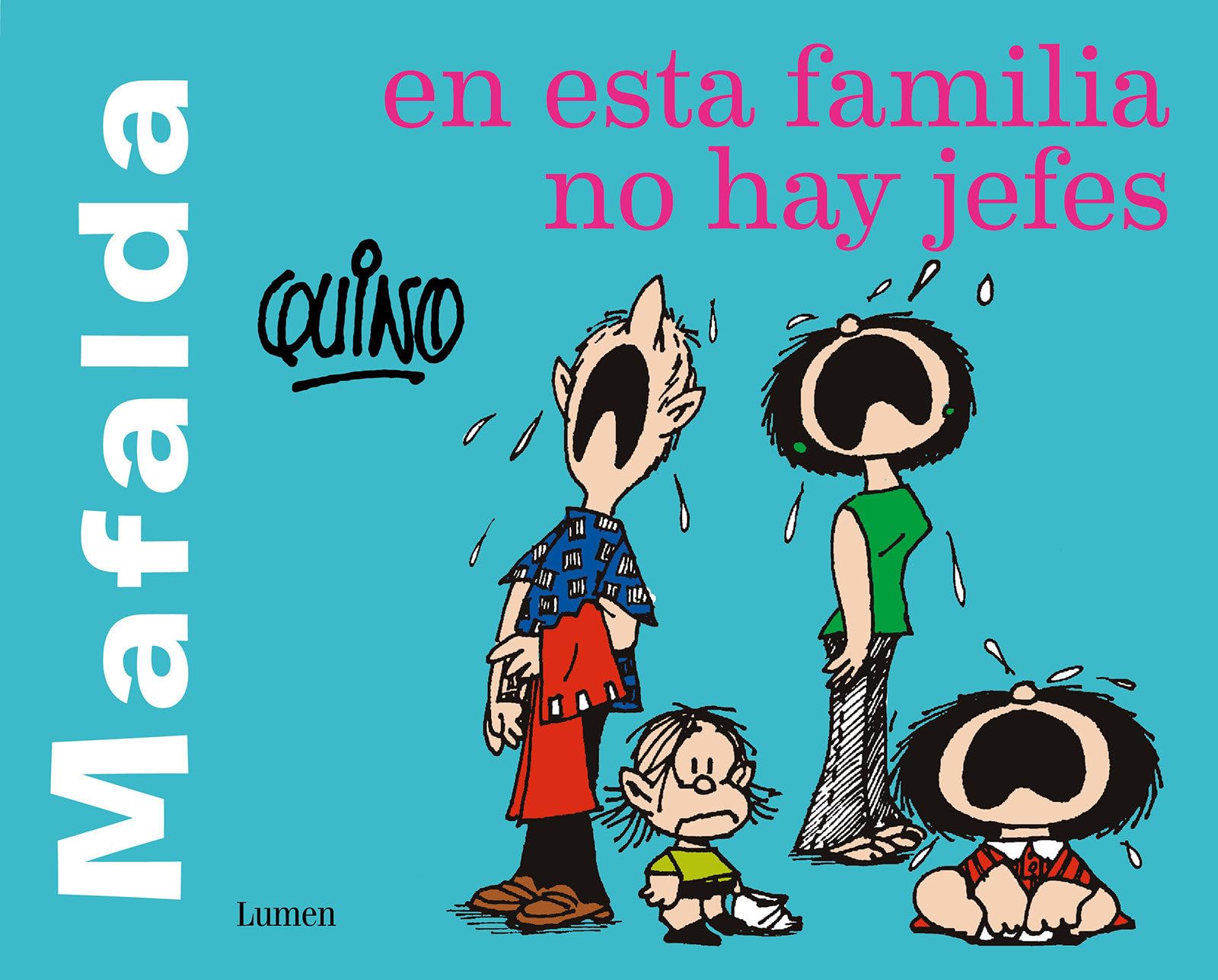 Mafalda. En Esta Familia No Hay Jefes / Mafalda. in This Family There Are No Bosses book