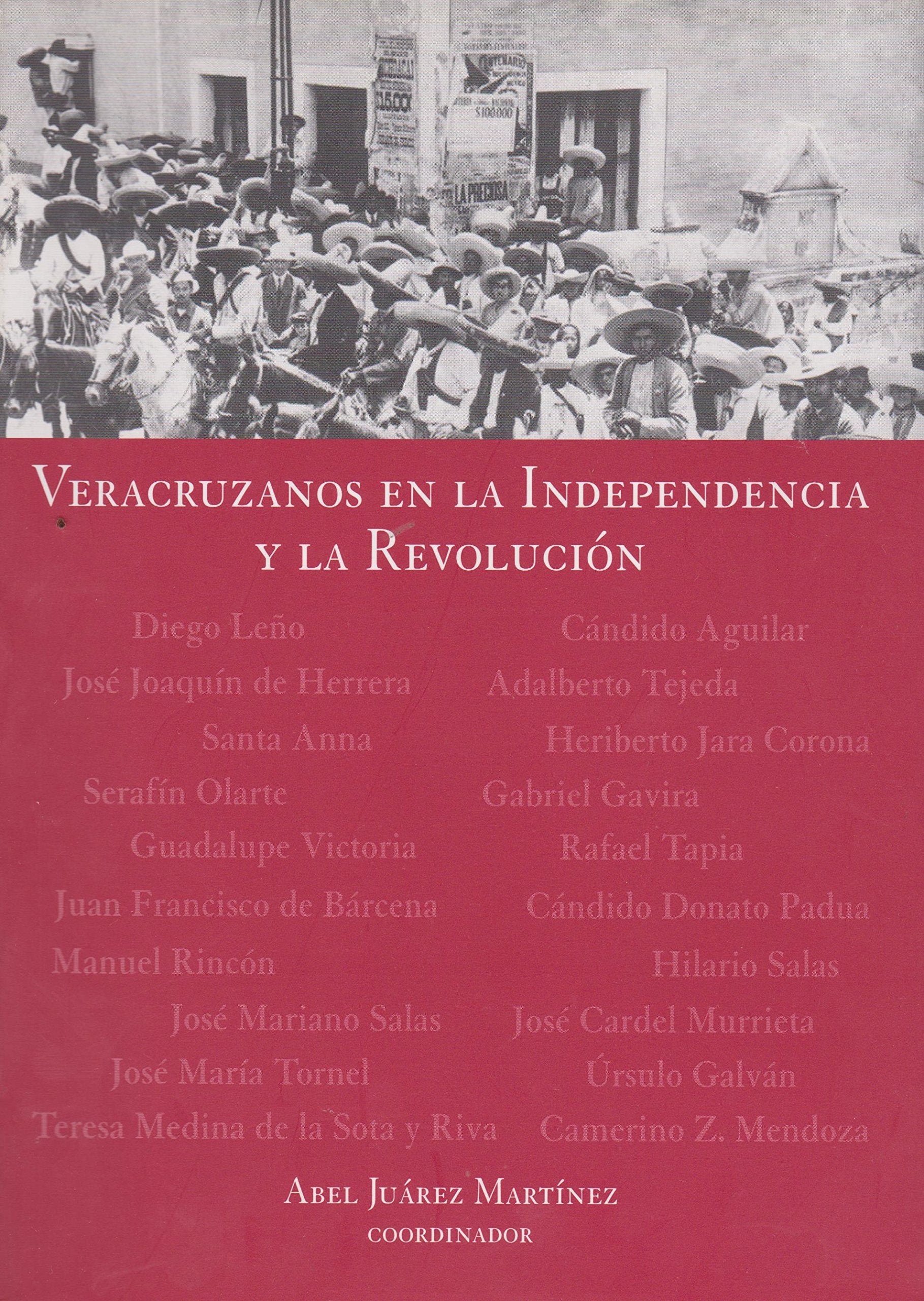 VERACRUZANOS EN LA INDEPENDENCIA Y LA REVOLUCIÓN Books
