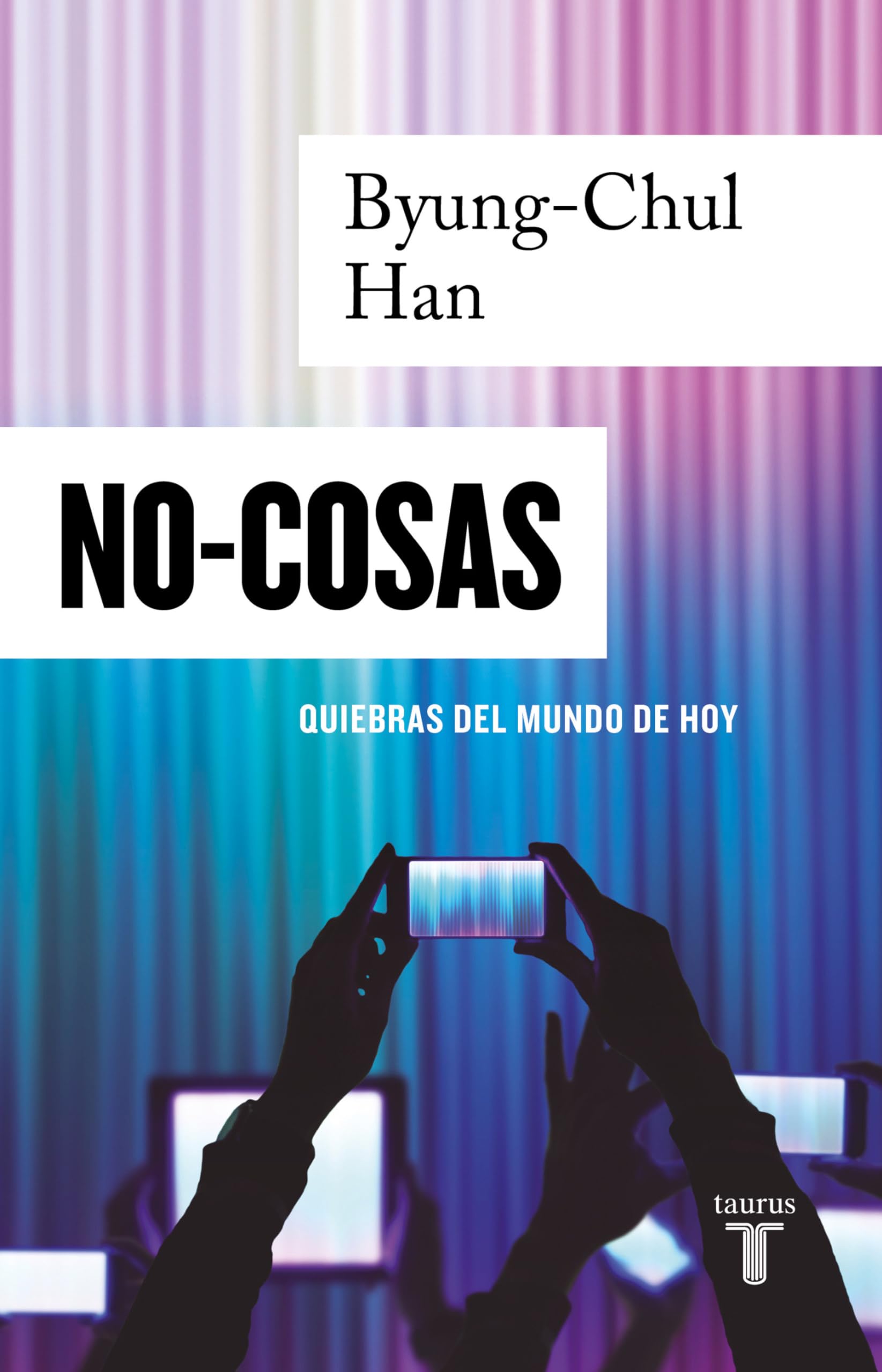 No-Cosas. Quiebras del Mundo de Hoy / Non-Things: Upheaval in the Lifeworld Media & Communication