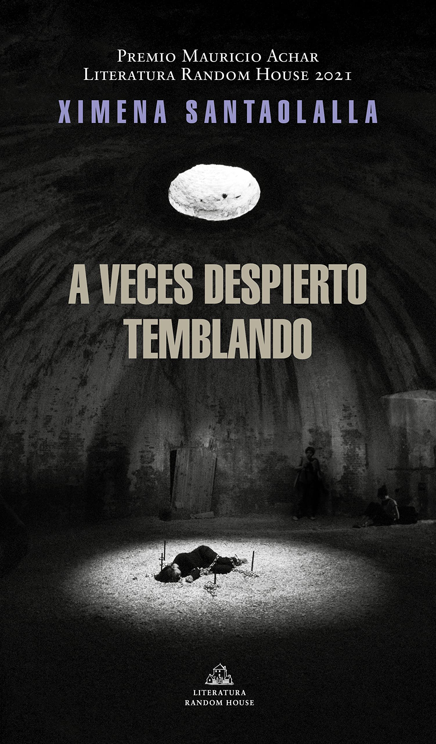 A Veces Despierto Temblando / Sometimes I Wake Up Shaking (Premio Mauricio Achar 2021) Historical Fiction