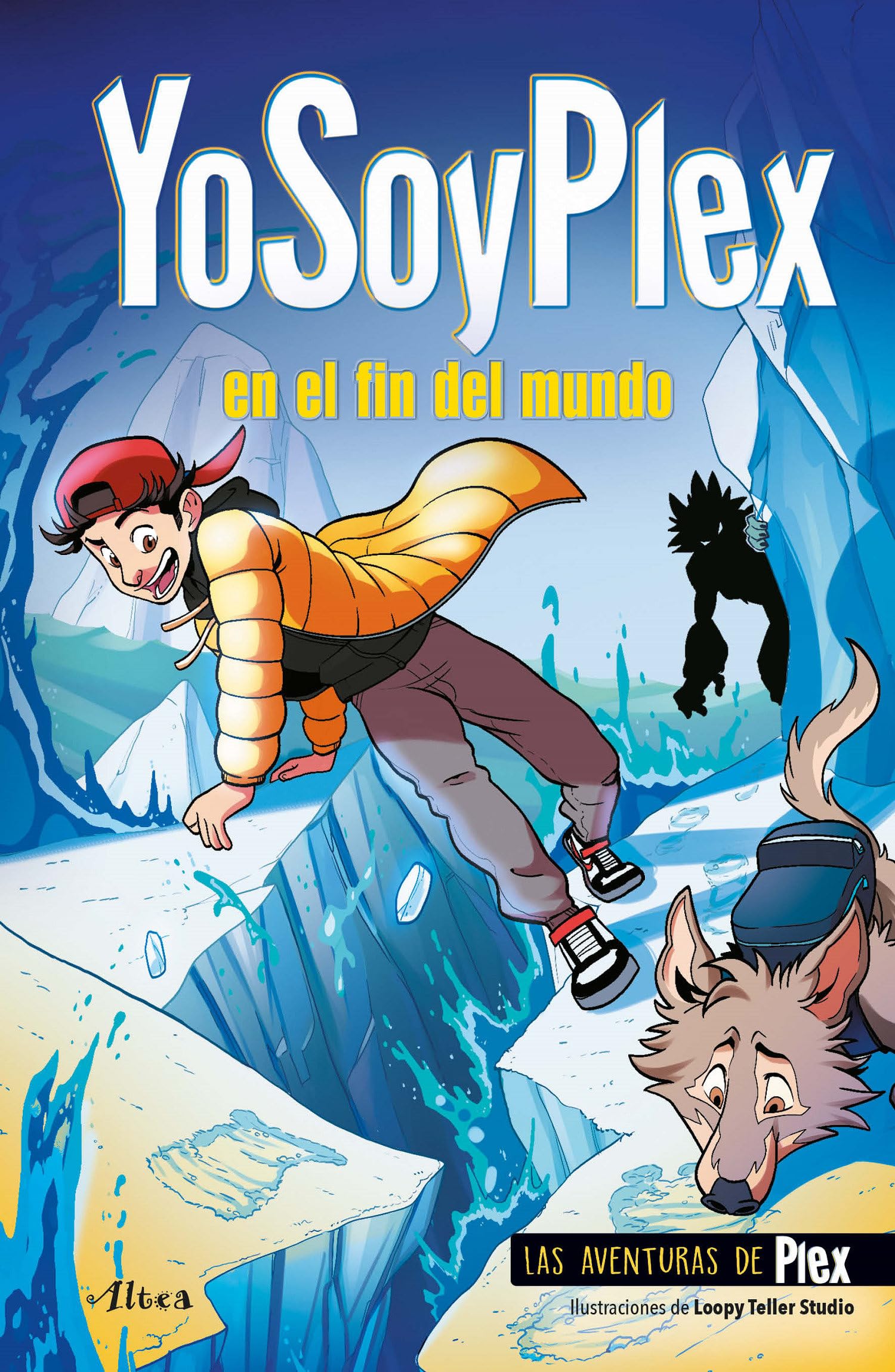 Yosoyplex En El Fin del Mundo / Iamplex at the End of the World. Plex Adventures 2 Novels & Short Stories