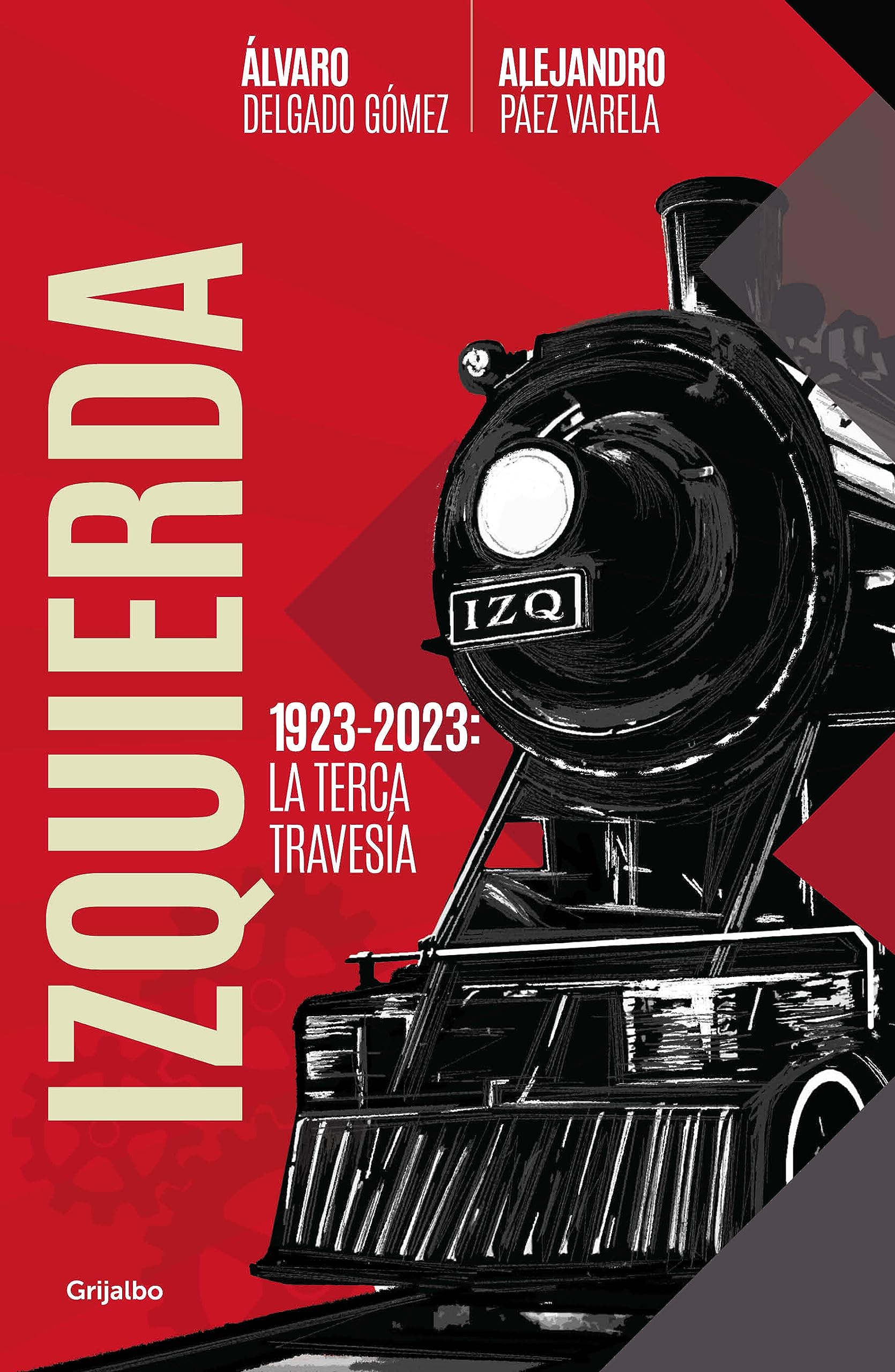 Izquierda / The Left: 1923-2023; La terca travesía / The Stubborn Voyage Social Sciences