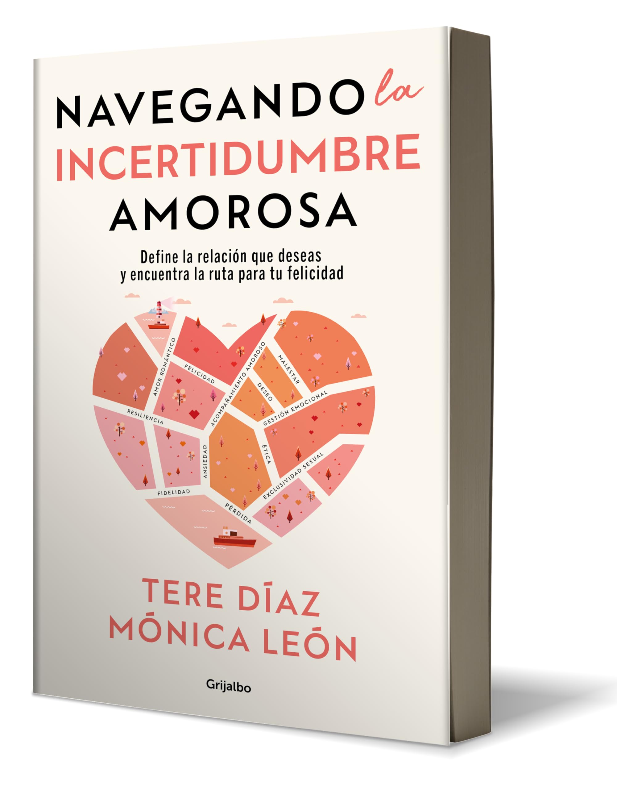 Navegando la Incertidumbre amorosa / Navigating Romantic Uncertainty: Define La Relacion Que Deseas Y Encuentra La Ruta Para Tu Felicidad Business, Finance & Career