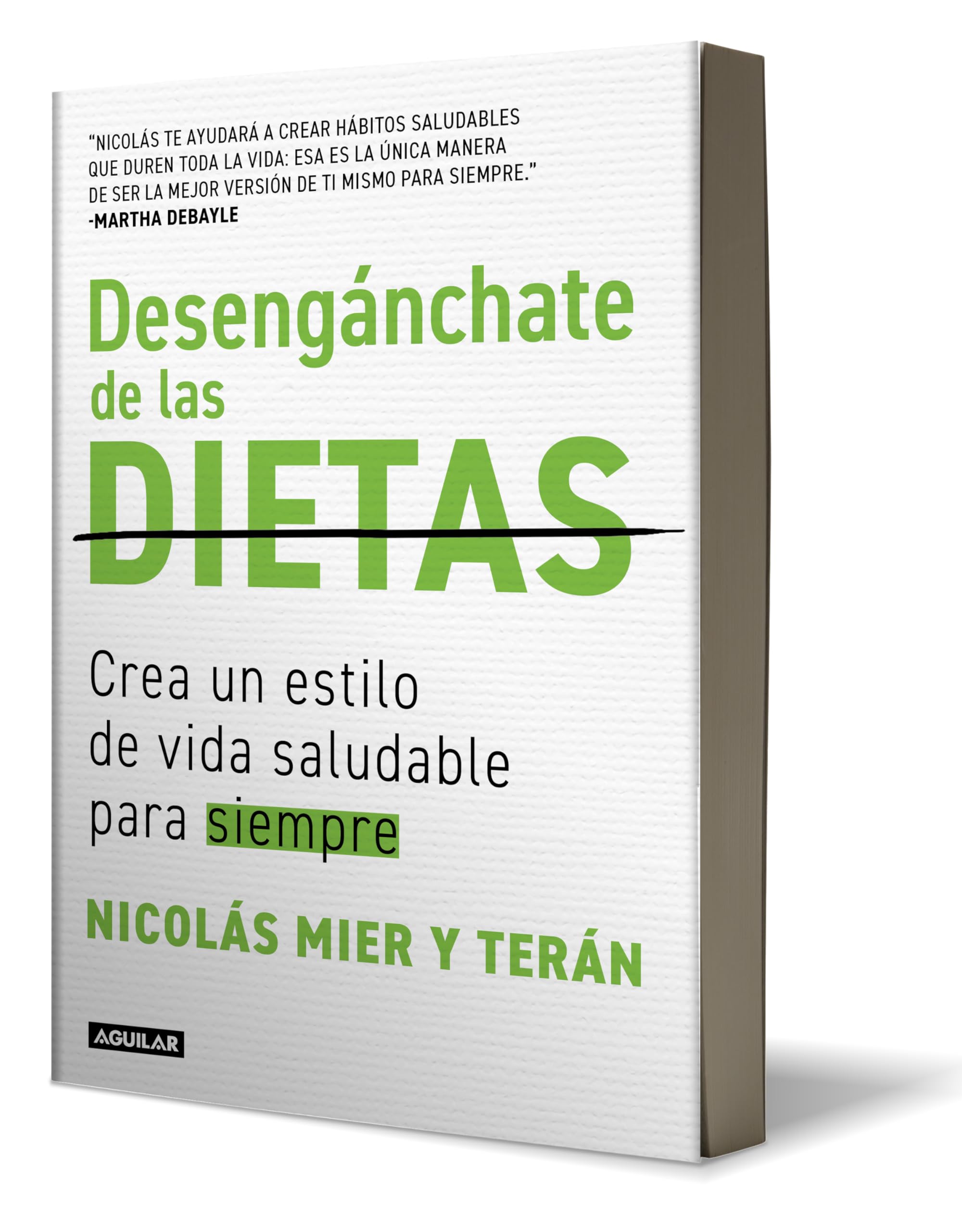 Desengánchate de las dietas: Crea un estilo de vida saludable para siempre / Fre e Yourself From Diets Business, Finance & Career