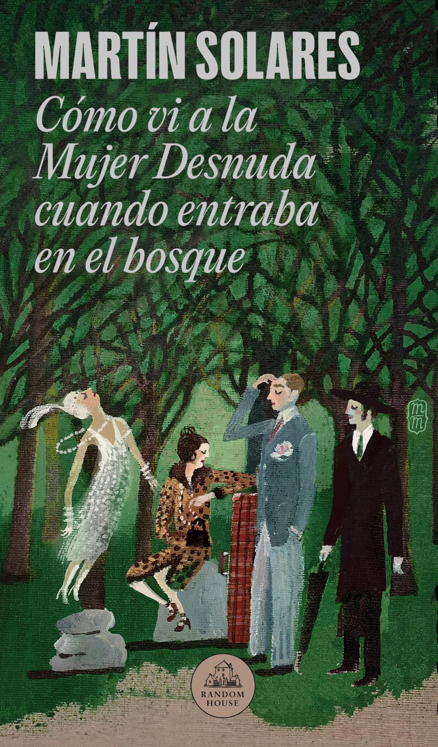 Cómo vi a la mujer desnuda cuando entraba en el bosque / How I Saw the Naked Woman When She Entered the Forest: Memorias del agente Pierre Le ... en el norte de Francia en noviembre de 1927 Contemporary literature Books