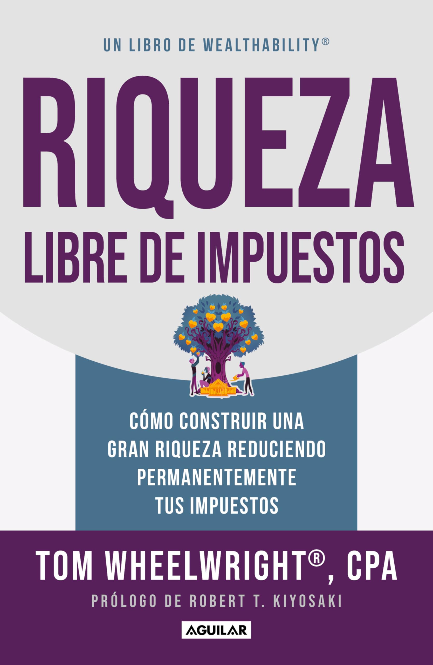 Riqueza libre de impuestos / Tax-Free Wealth: Cómo construir una gran riqueza reduciendo permanentemente tus impuestos / How to Build Massive Wealth Law