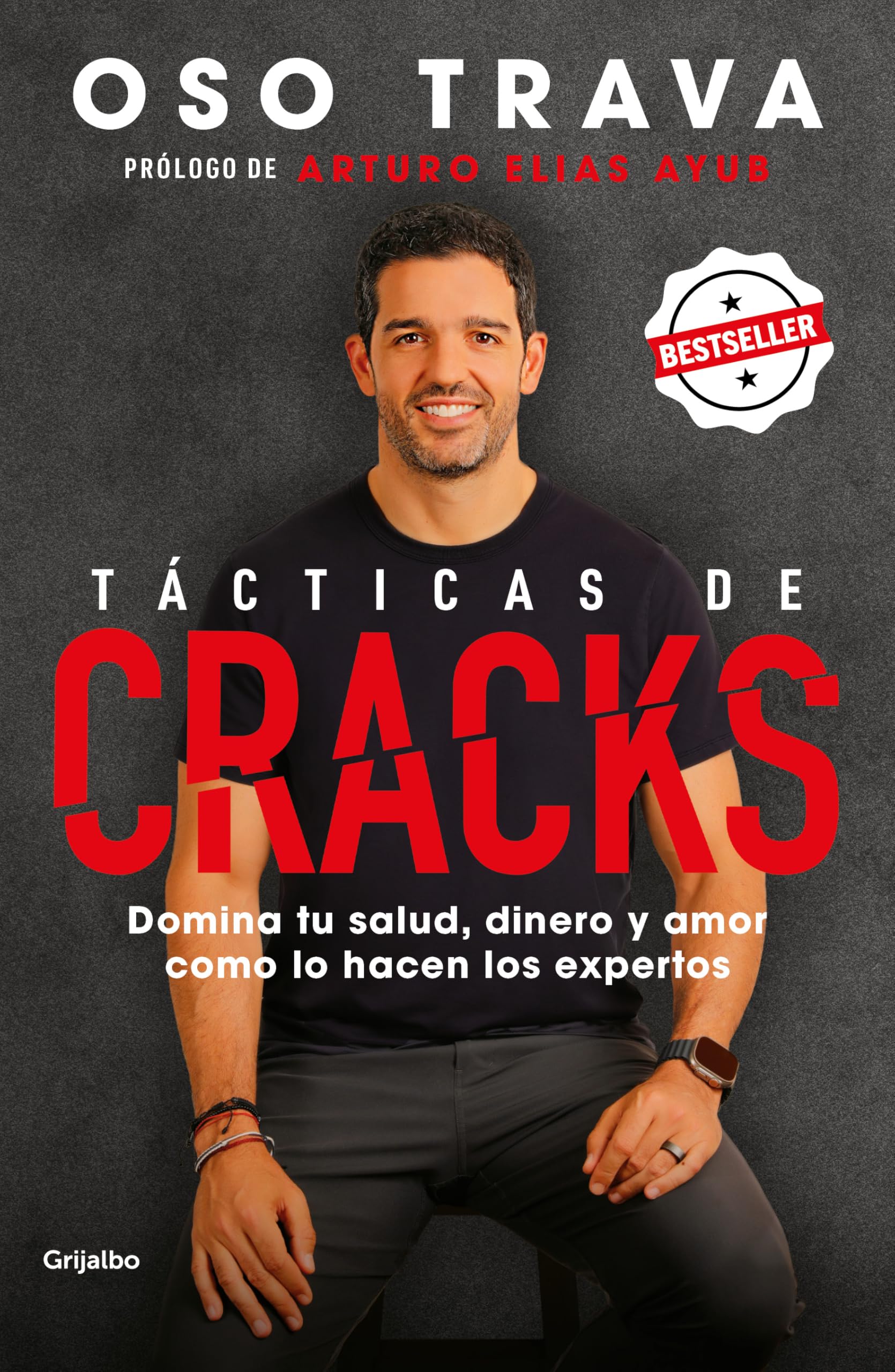 Tácticas de Cracks / Expert Tactics: Domina to Salud, Dinero Y Amor Como Lo Hacen Los Expertos Business, Finance & Career