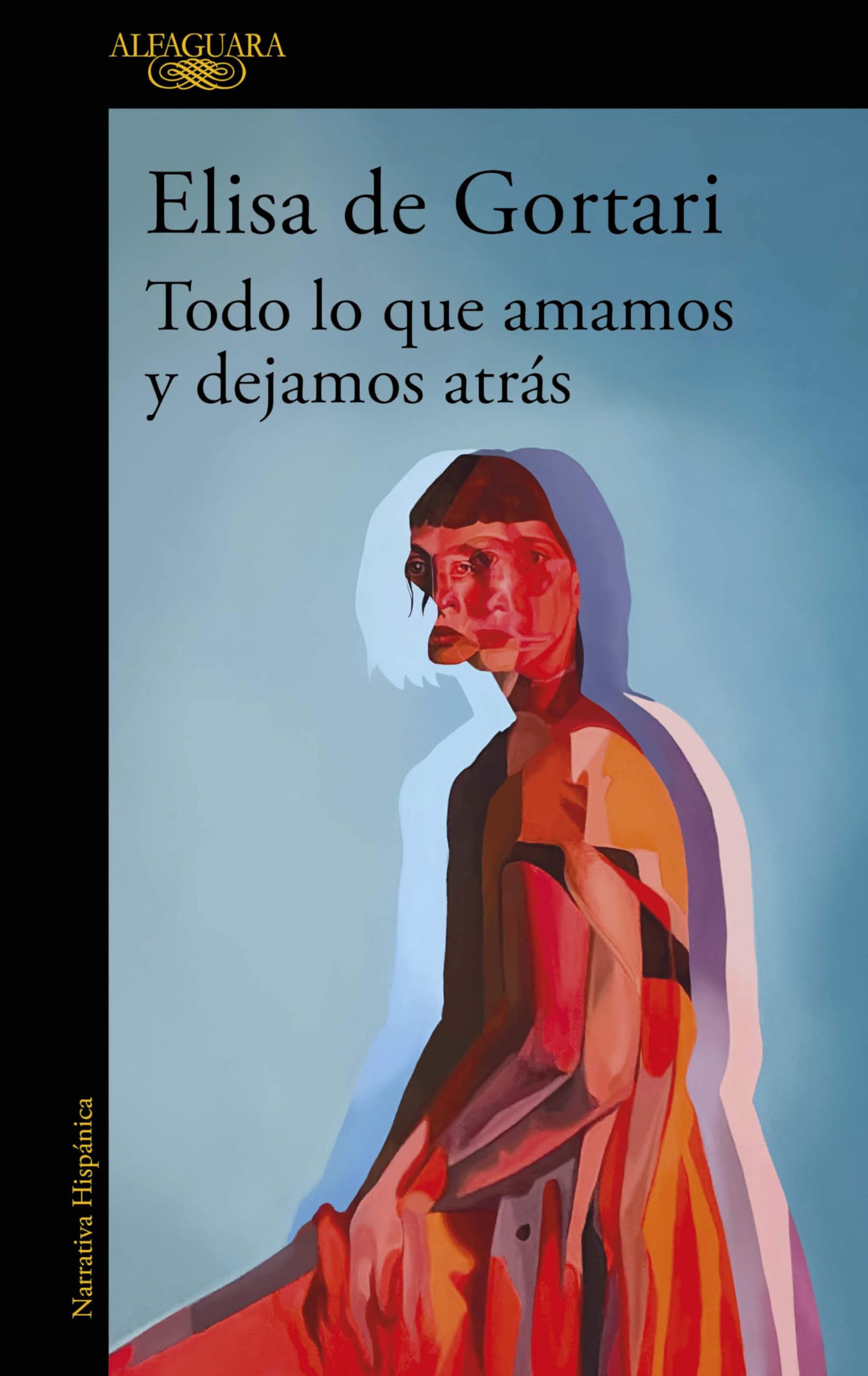 Todo lo que amamos y dejamos atrás / All That We Love and Let Go Contemporary literature