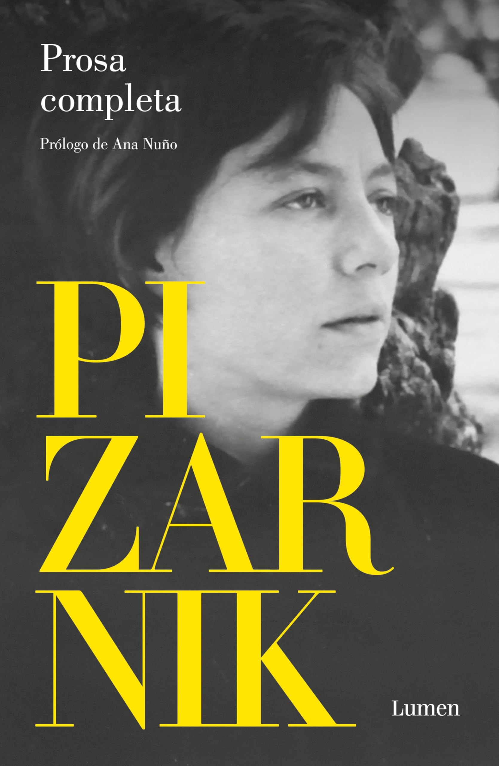Alejandra Pizarnik Prosa completa / Alejandra Pizarnik Complete Prose Poetry