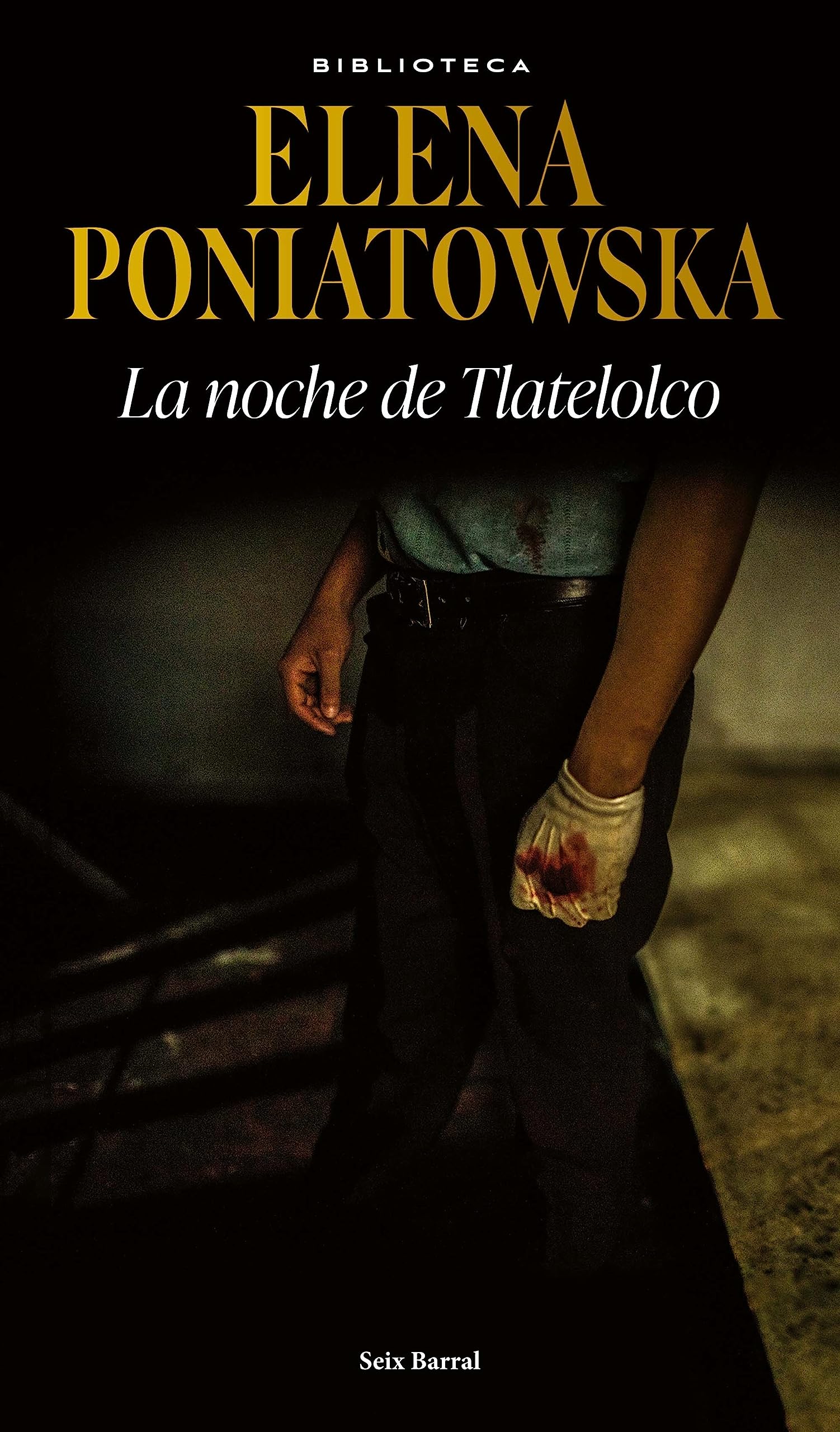 La noche de Tlatelolco / The Might of Tlatelolco: Testimonios De Historia Oral Historical Fiction