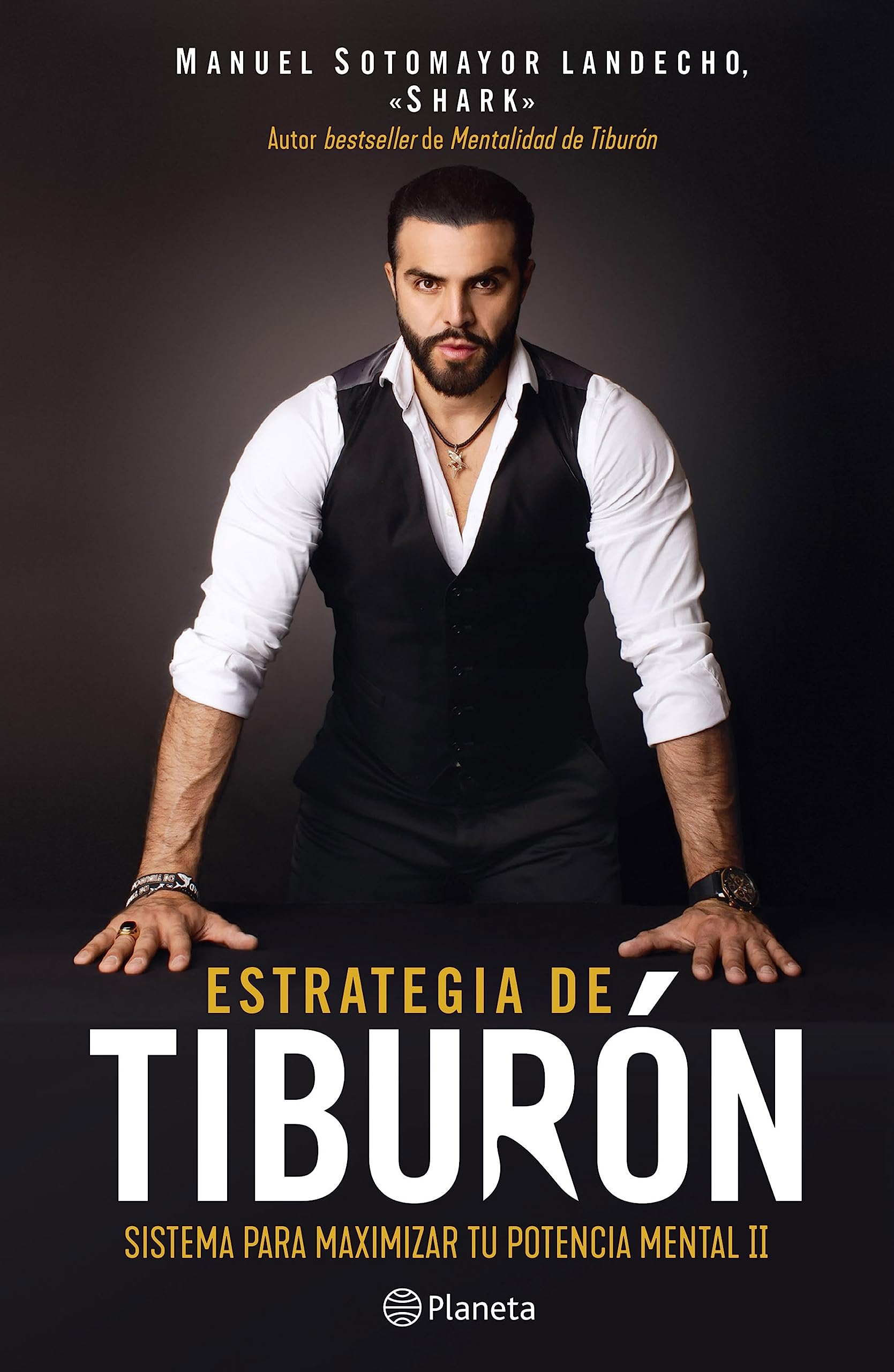 Estrategia de tiburón / Shark Strategy: Sistema Para Maximizar Tu Potencia Mental II Business, Finance & Career