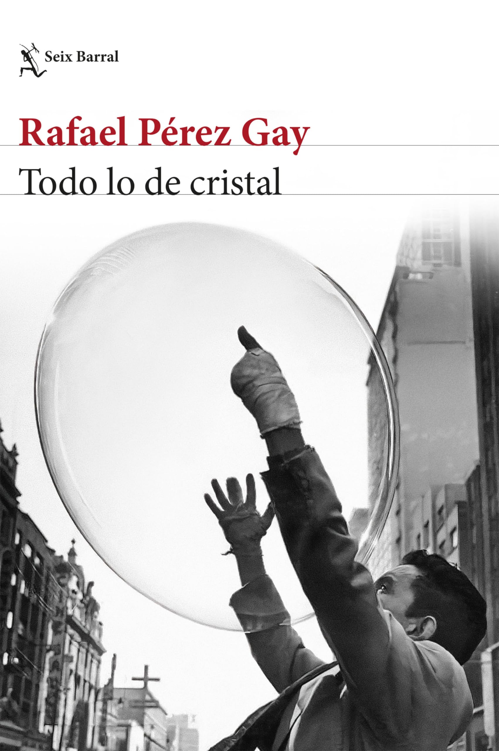 Todo lo de cristal / Everything of glass (Seix Barral: Biblioteca Breve) Historical Fiction