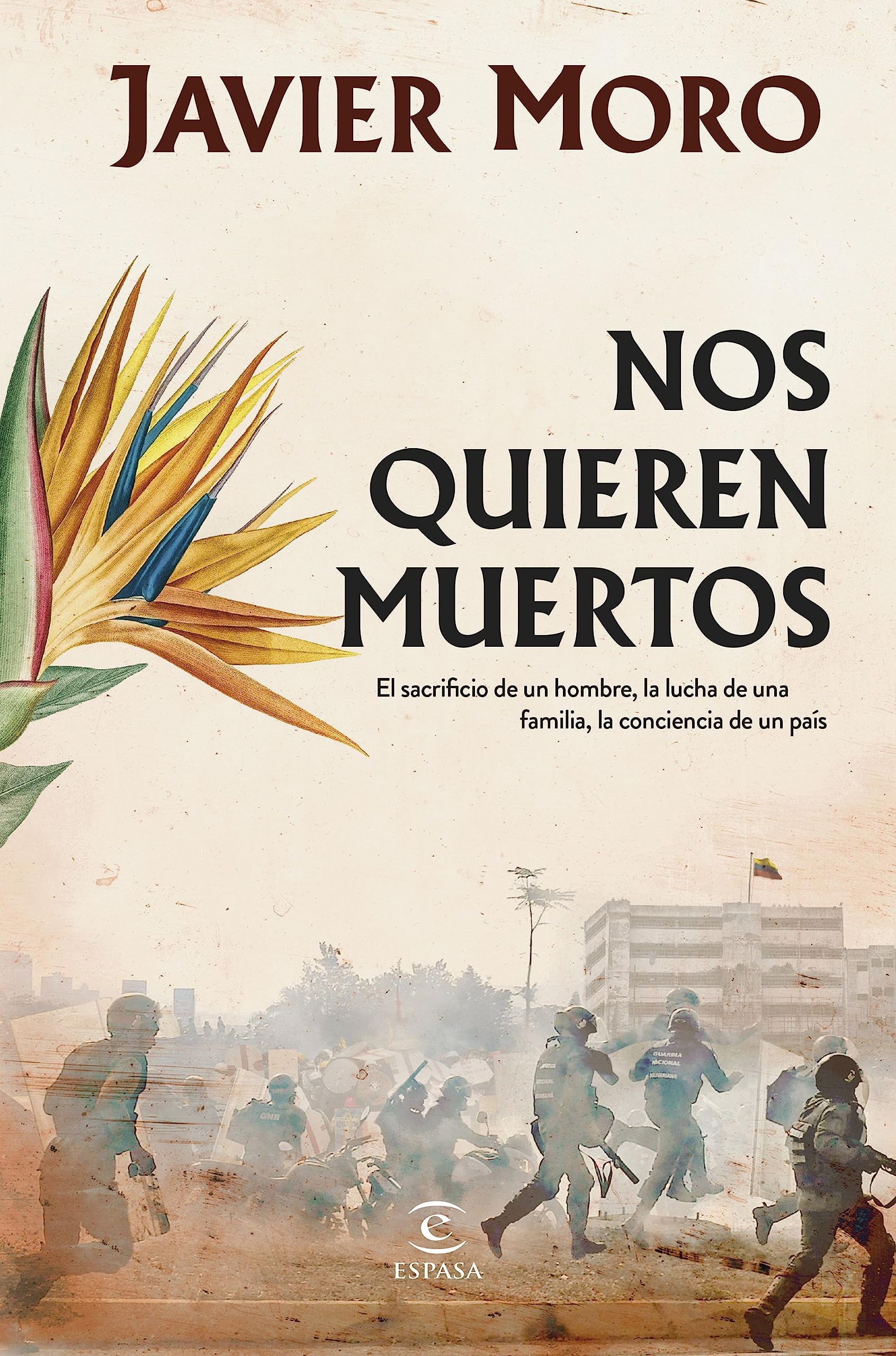 Nos quieren muertos / They want us dead: El sacrificio de un hombre, la lucha de una familia, la conciencia de un pais Historical Fiction