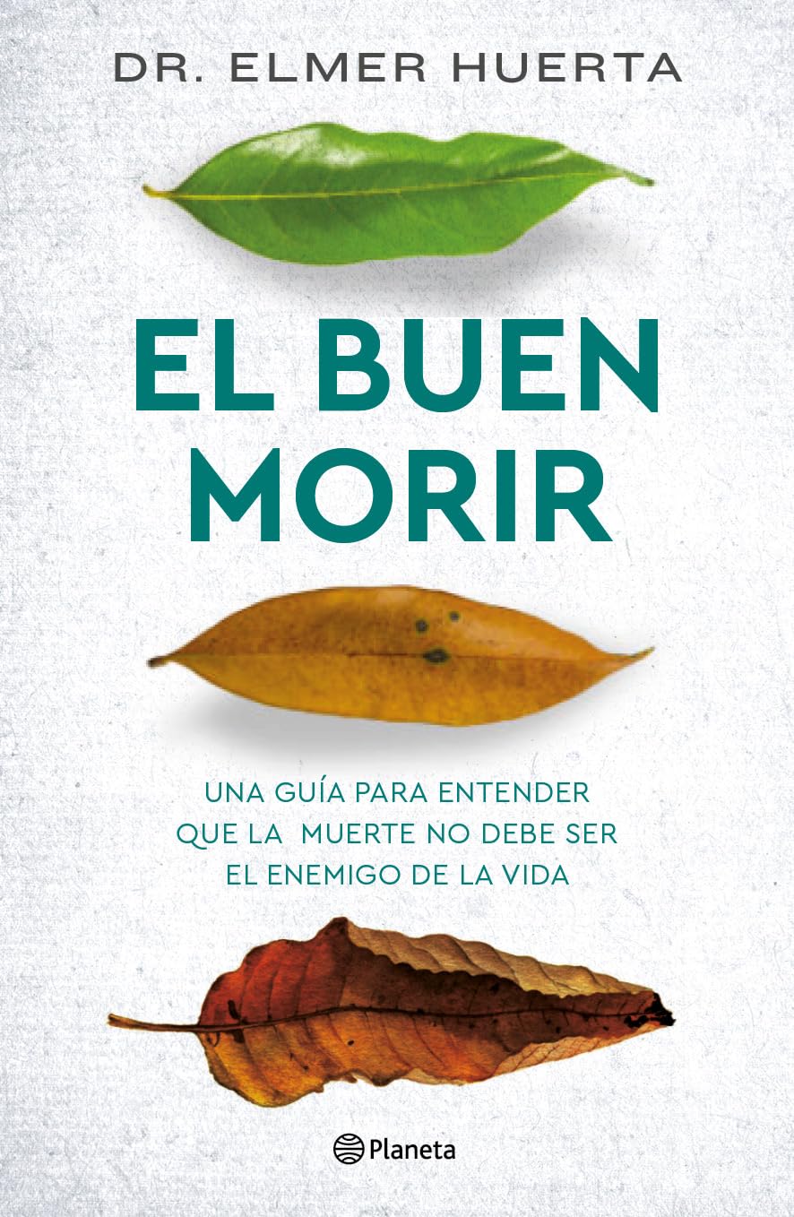 El Buen Morir / The Good Death: Breve guía para entender y afrontar la muerte Death & Mourning