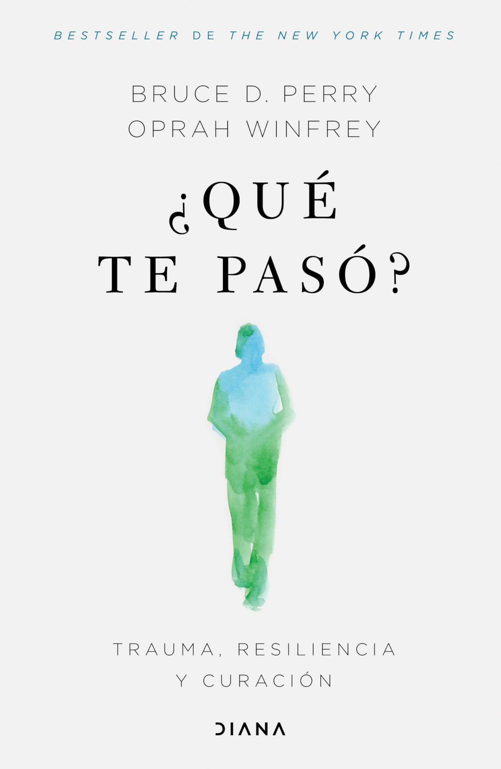 ¿Qué Te Pasó?: Trauma, Resiliencia Y Curación / What Happened to You?: Conversations on Trauma, Resilience, and Healing (Spanish Edition) Medicine