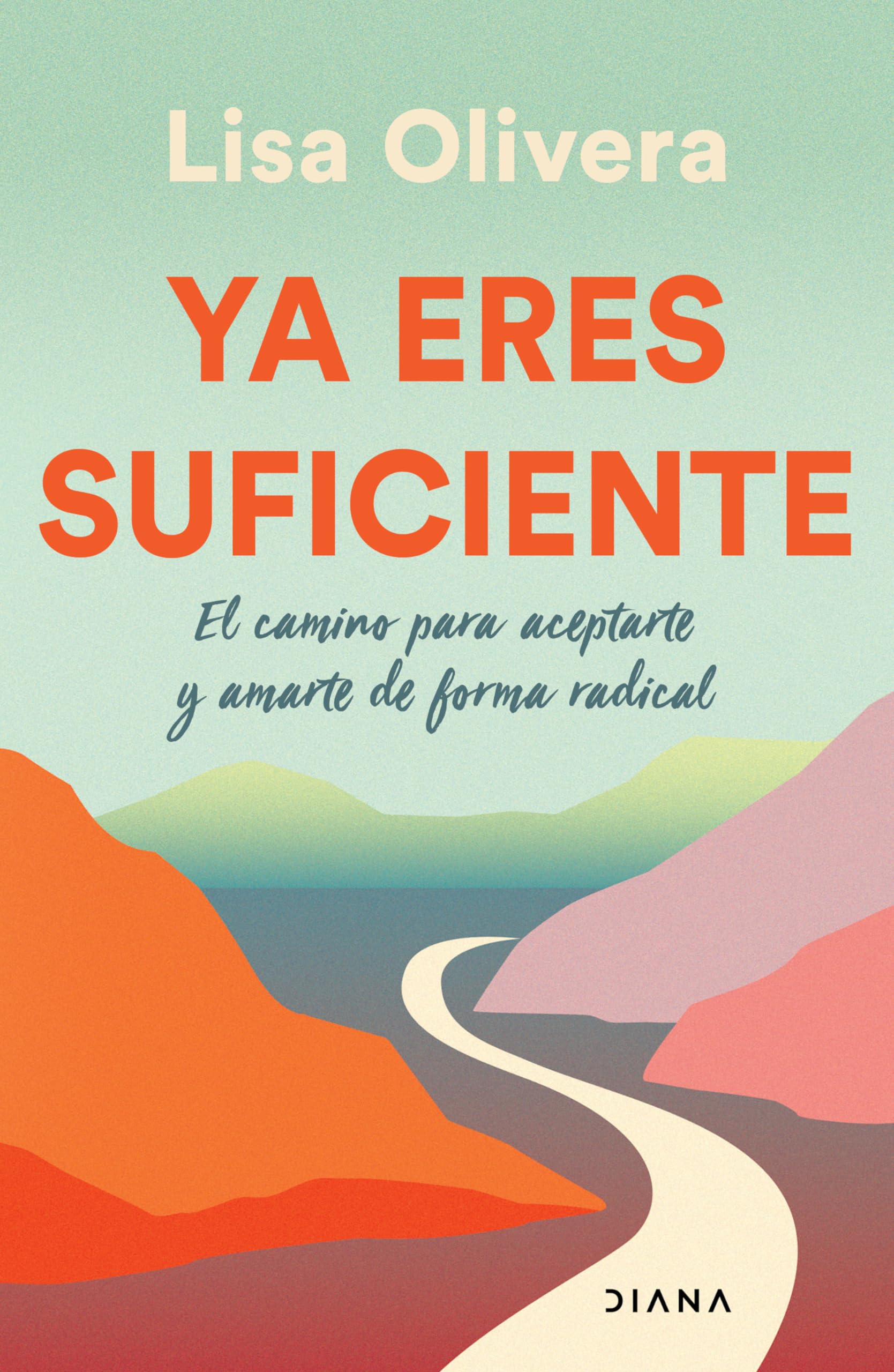 Ya eres suficiente / Already Enough: El Camino Para Aceptarte Y Amarte De Forma Radica / A Path to Self-Acceptance Parents & Children