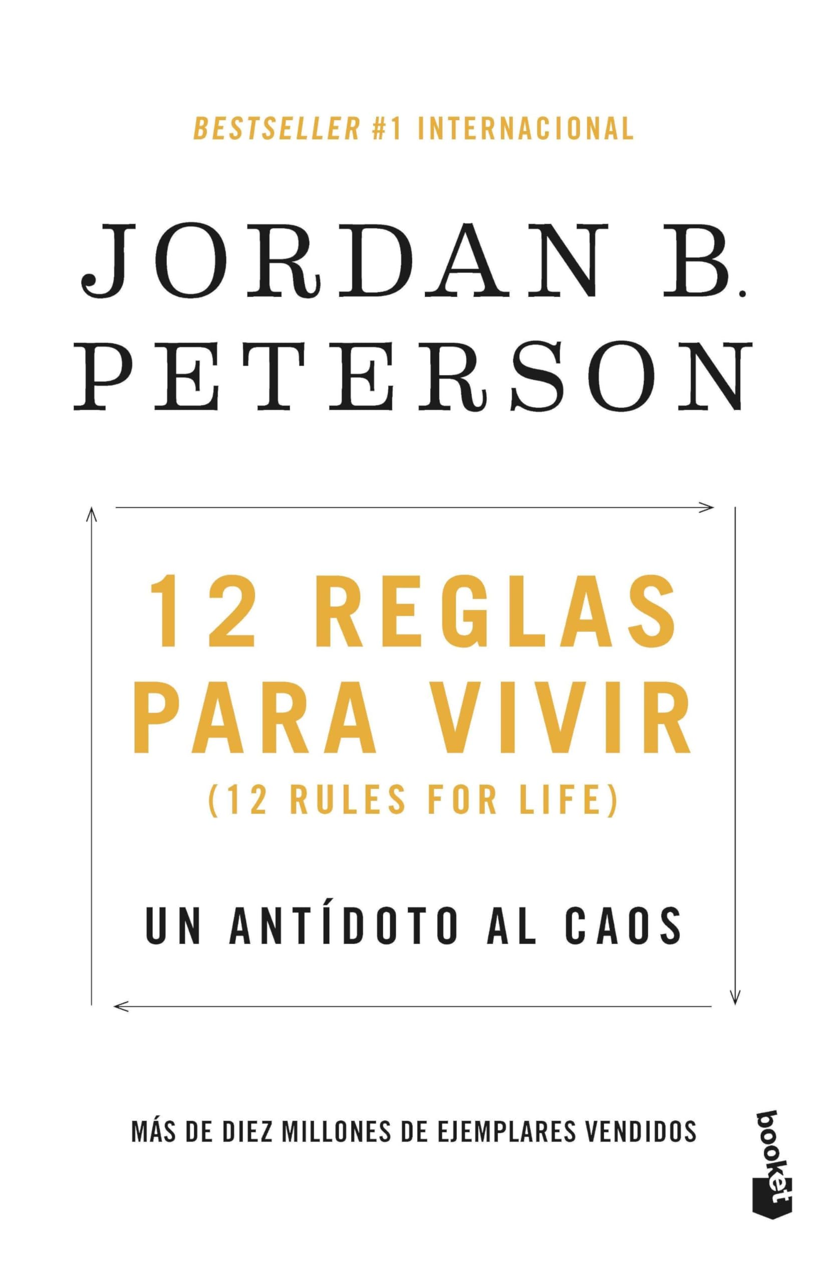 12 reglas para vivir/ 12 Rules for Life: Un Antídoto Al Caos/ an Antidote to Chaos Philosophy