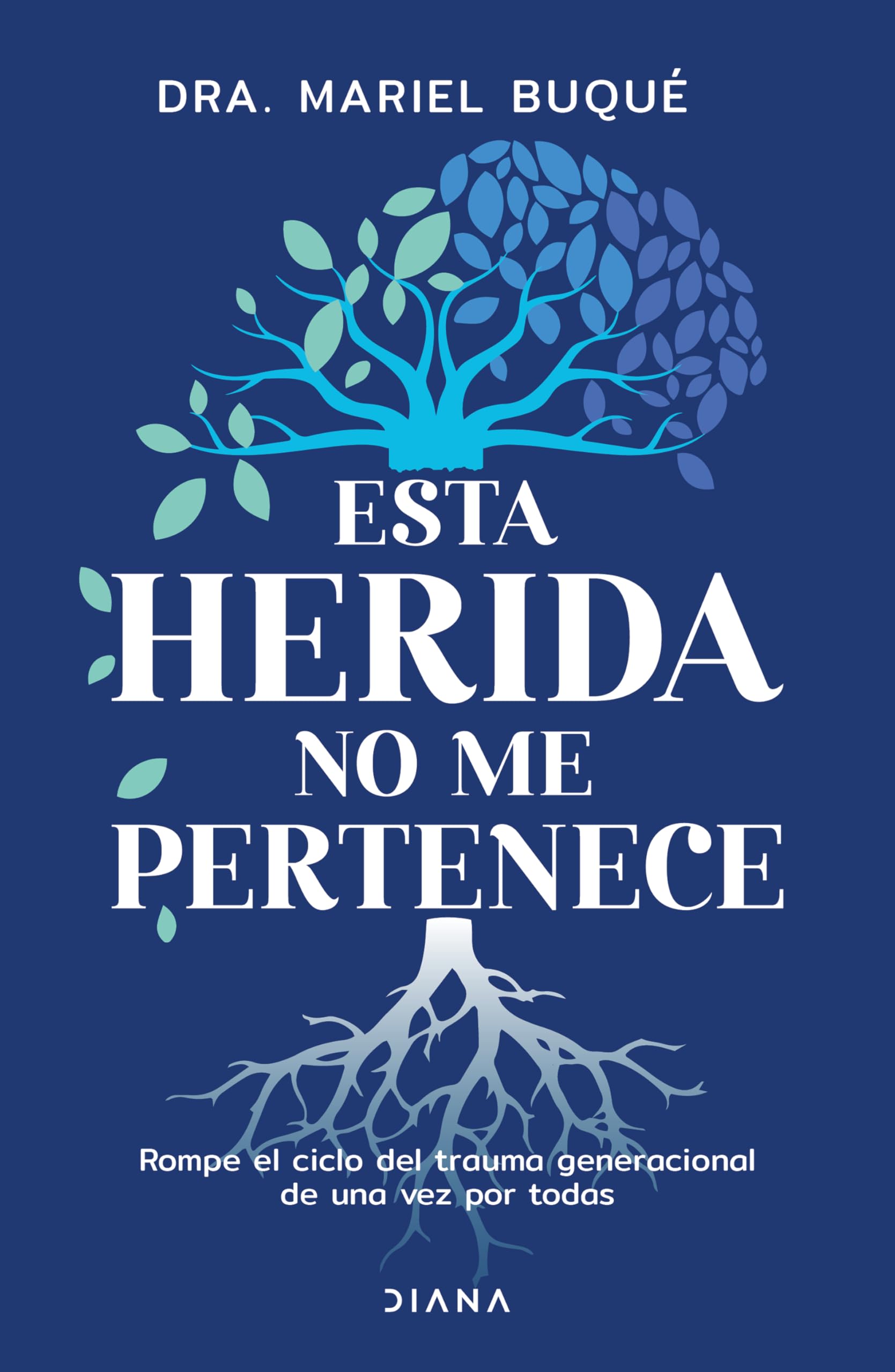 Esta herida no me pertenece / Break the Cycle: Rompe El Ciclo Del Trauma Generacional De Una Vez Por Todas / Break the Cycle of Generational Trauma Once and for All Psychology