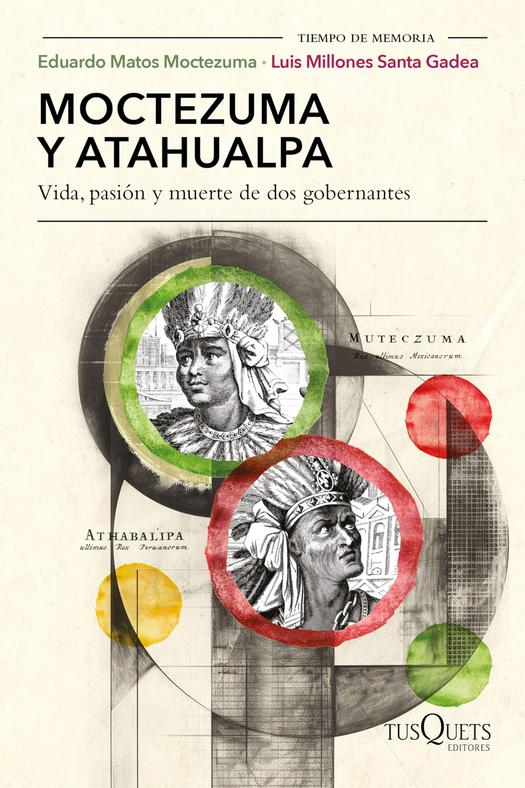 Moctezuma y Atahualpa: Vida, pasión y muerte de dos gobernantes / Life, Passion, and Death of Two Rulers Politics & Society Books