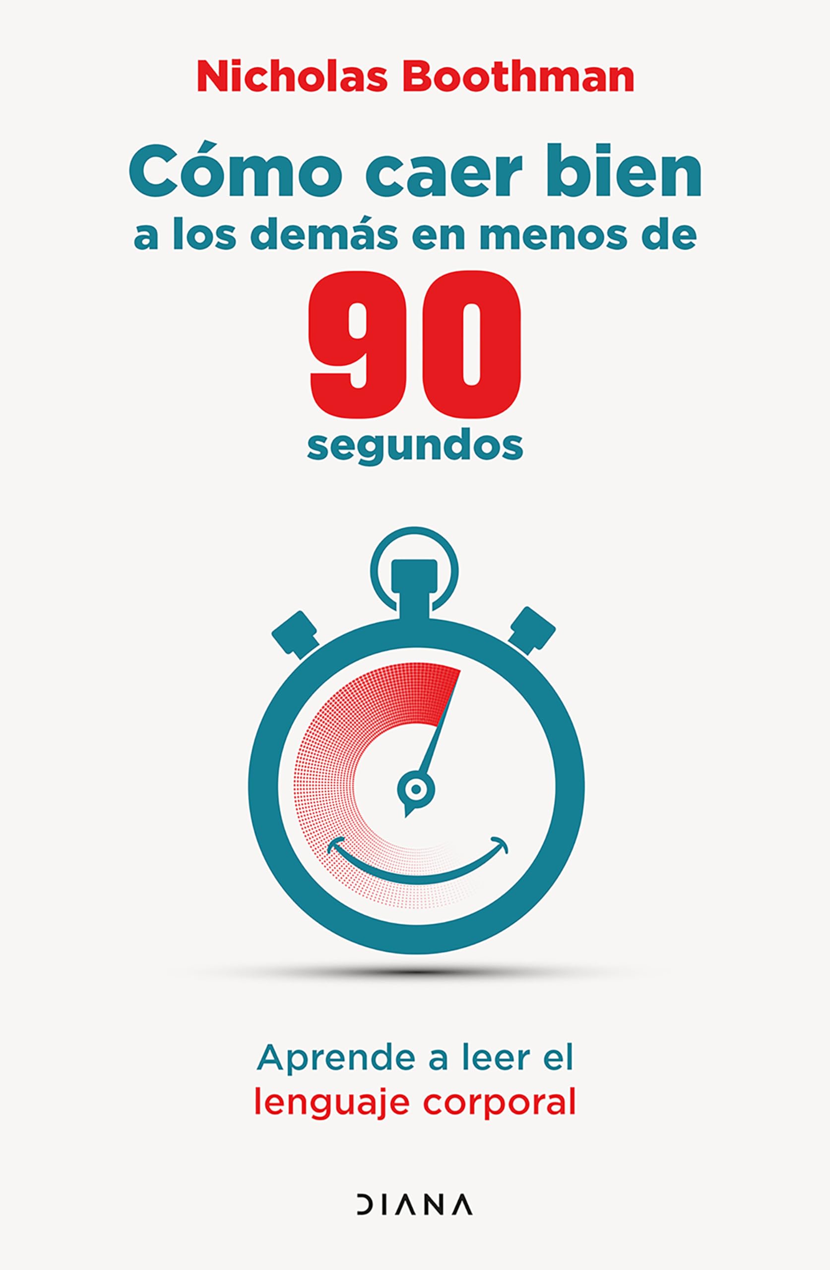 Cómo Caer Bien a Los Demás En Menos de 90 Segundos: Aprende a Leer El Lenguaje Corporal / How to Make People Like You ... Social Sciences