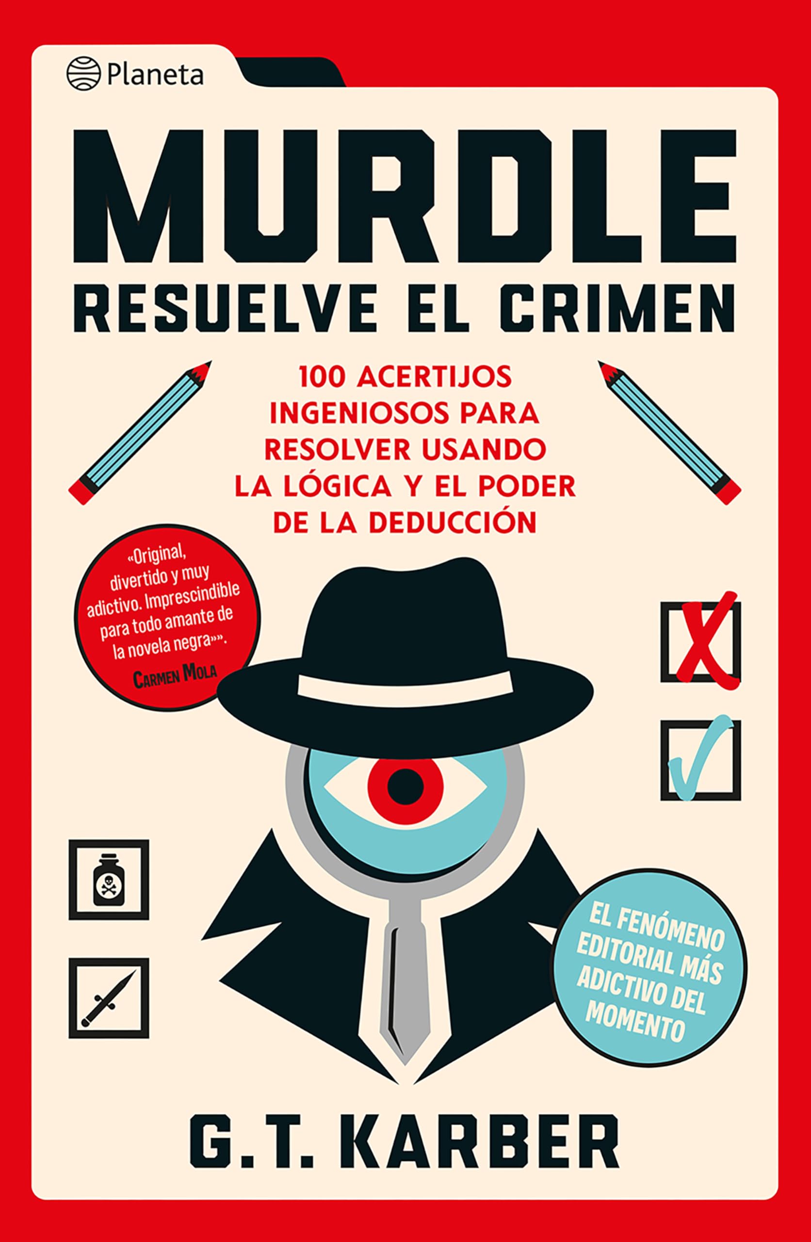 Murdle: Resuelve El Crimen: 100 Acertijos Endiablados Para Solucionar Usando La Lógica Y El Poder de la Deducción Detective & CSI