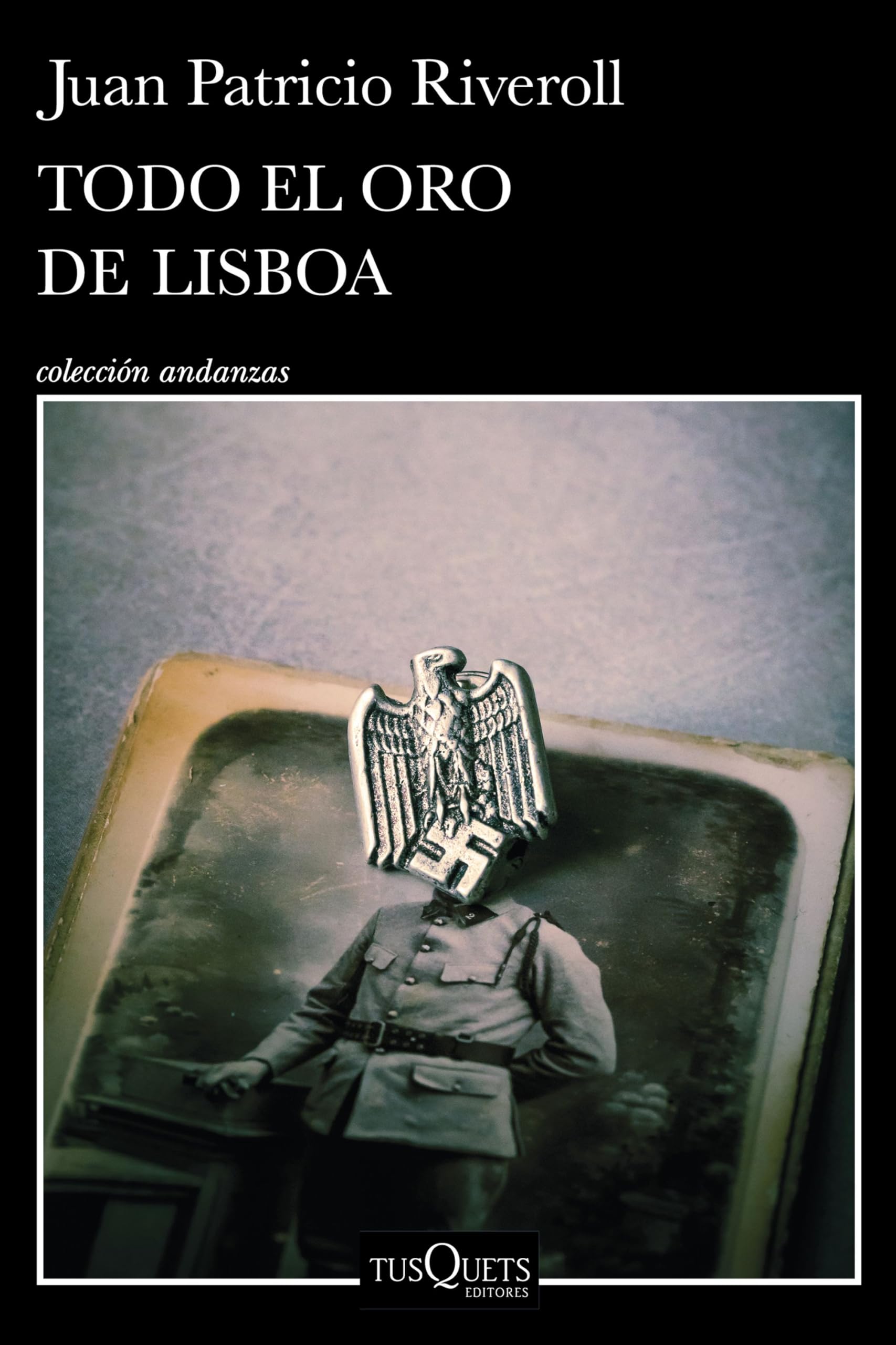 Todo El Oro de Lisboa (Novela) / All the Gold of Lisbon (a Novel) Historical Fiction