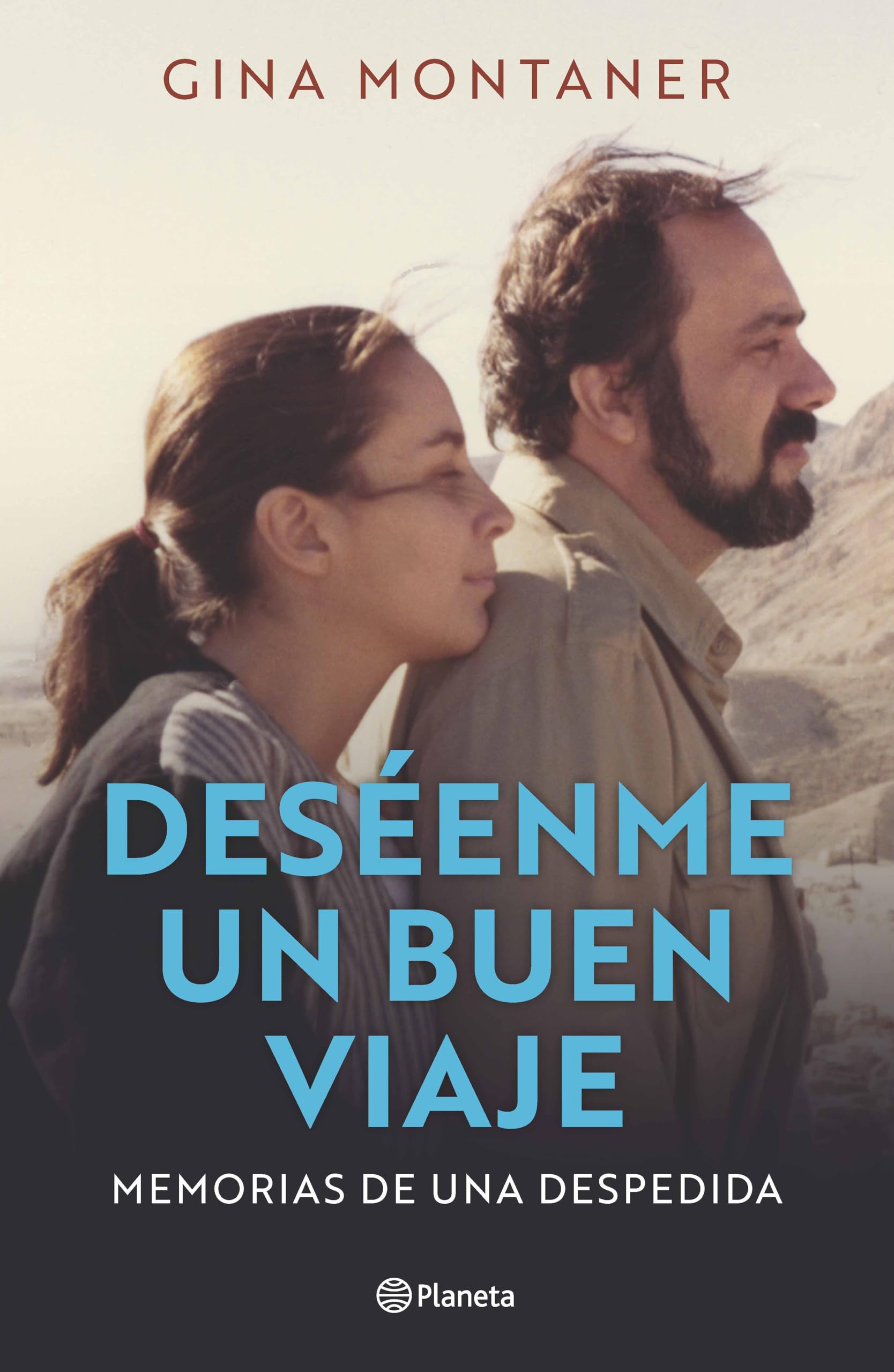Deseénme un buen viaje/ Wish Me a Good Journey: Memorias De Una Despedida/ Memories of a Farewell Personalities Books