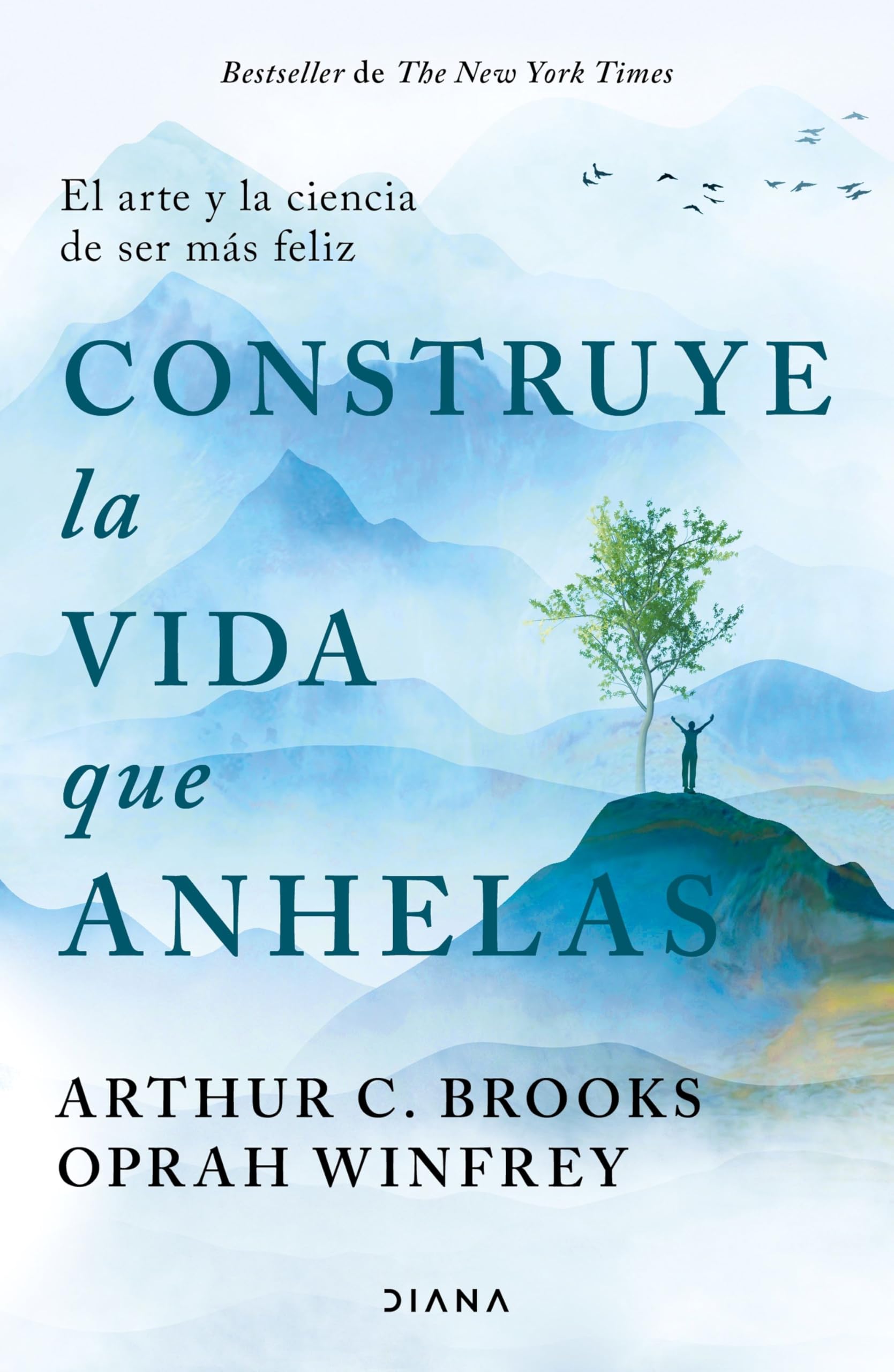 Construye la vida que anhelas / Build the Life You Want: El arte y la ciencia de ser más feliz / The Art and Science of Getting Happier Business, Finance & Career