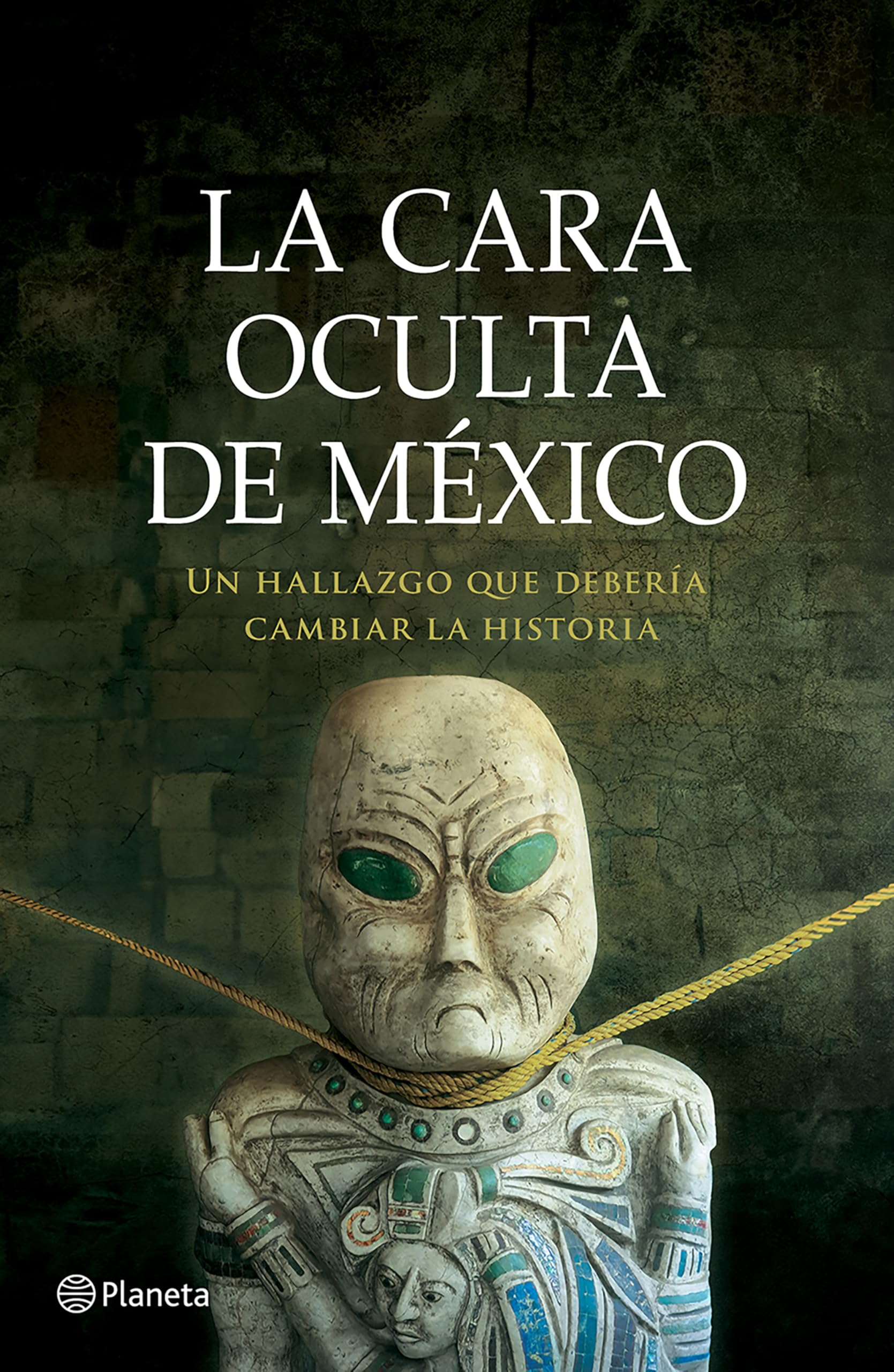 La cara oculta de México / The Hidden Face of Mexico: Un hallazgo que debería cambiar la historia Historical Fiction
