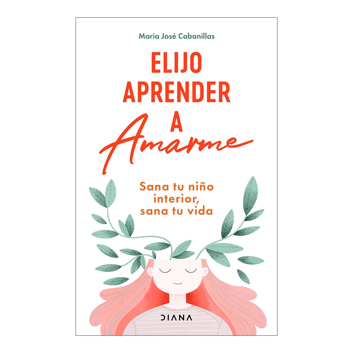 Elijo aprender a amarme/ Learning to Love Myself: Sana Tu Niño Interior, Sana Tu Vida Parents & Children